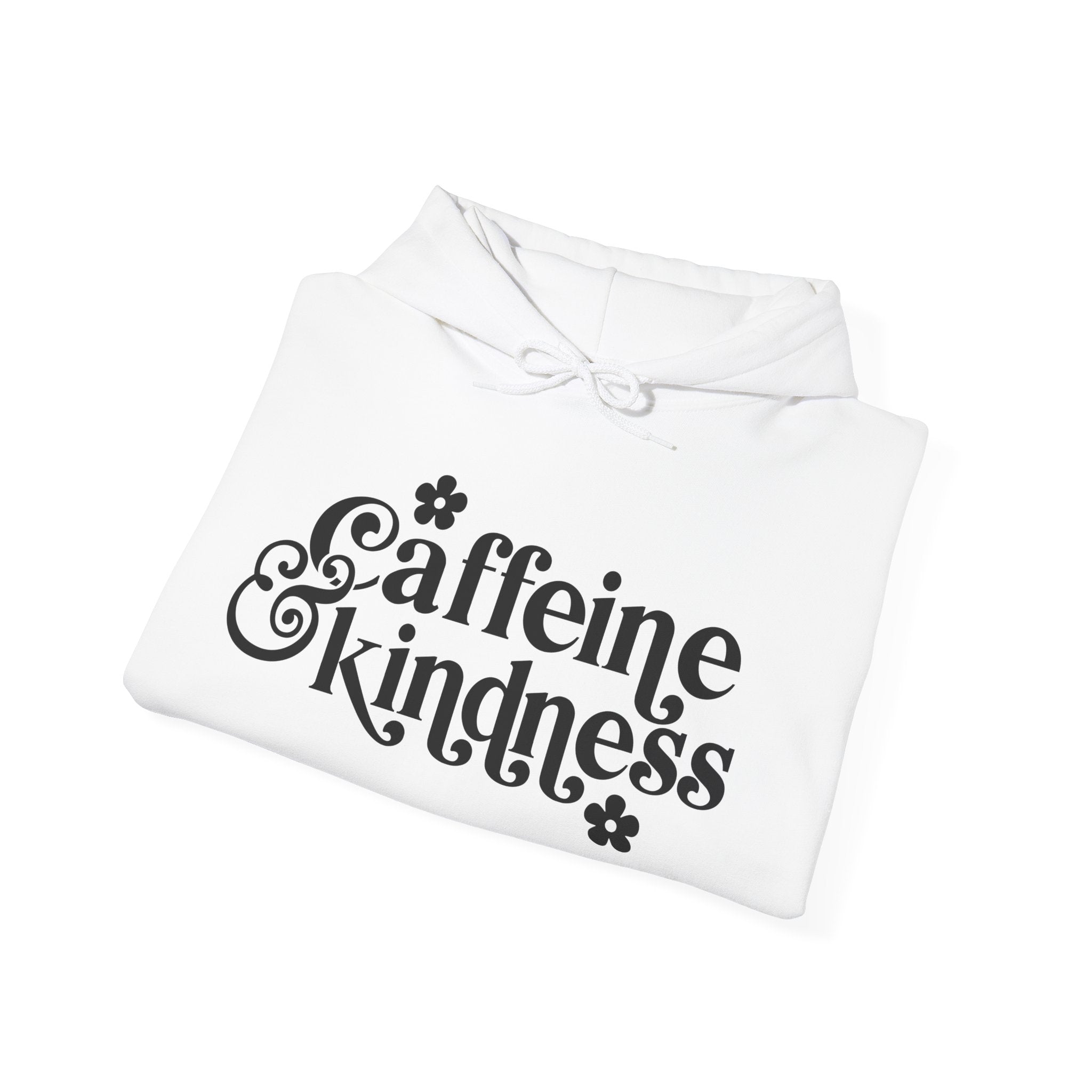 Caffeine and Kindness | Hoodie
