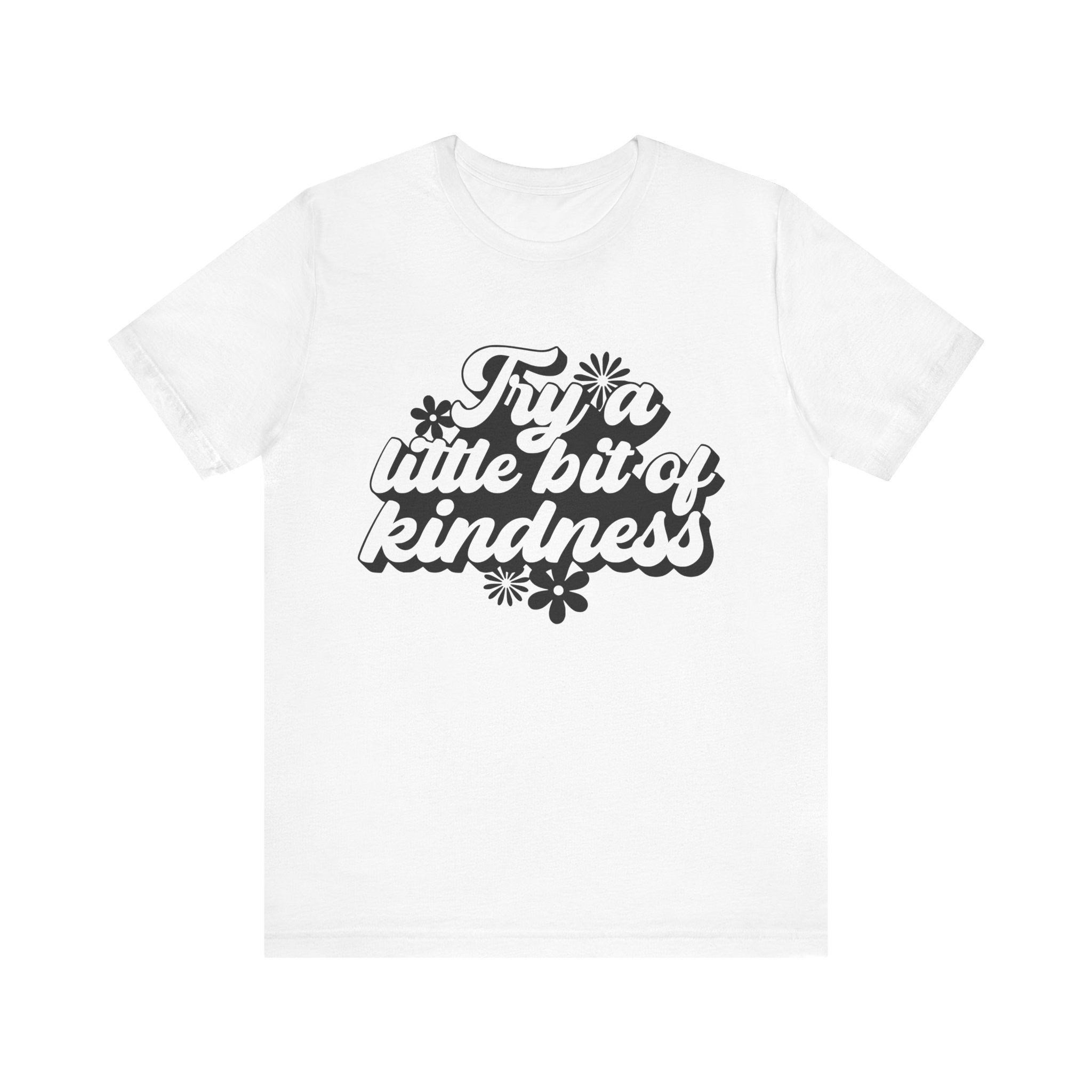 Try a Little Bit of Kindness | Tee