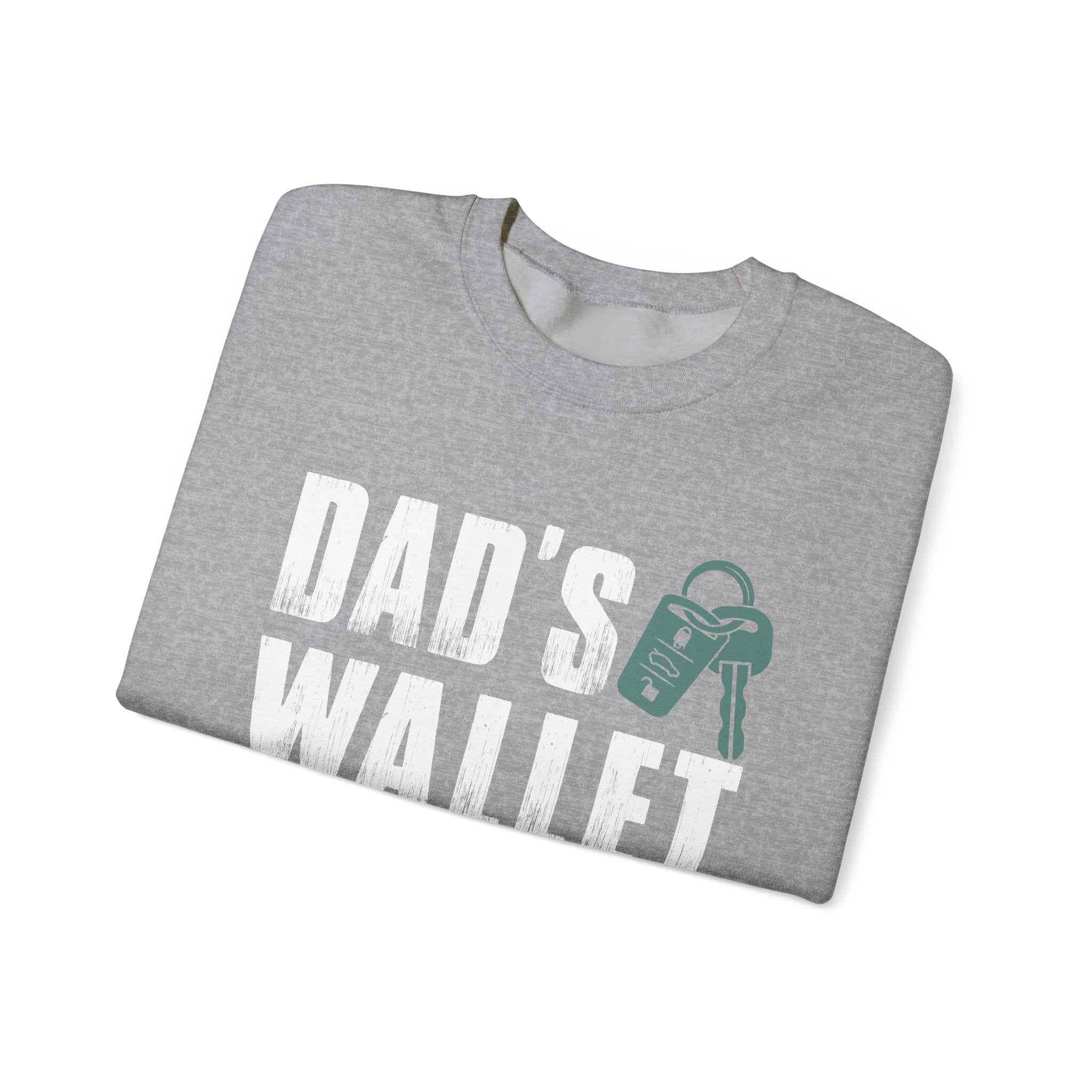 Dad's Wallet Is Closed for the Day | Crewneck Sweatshirt