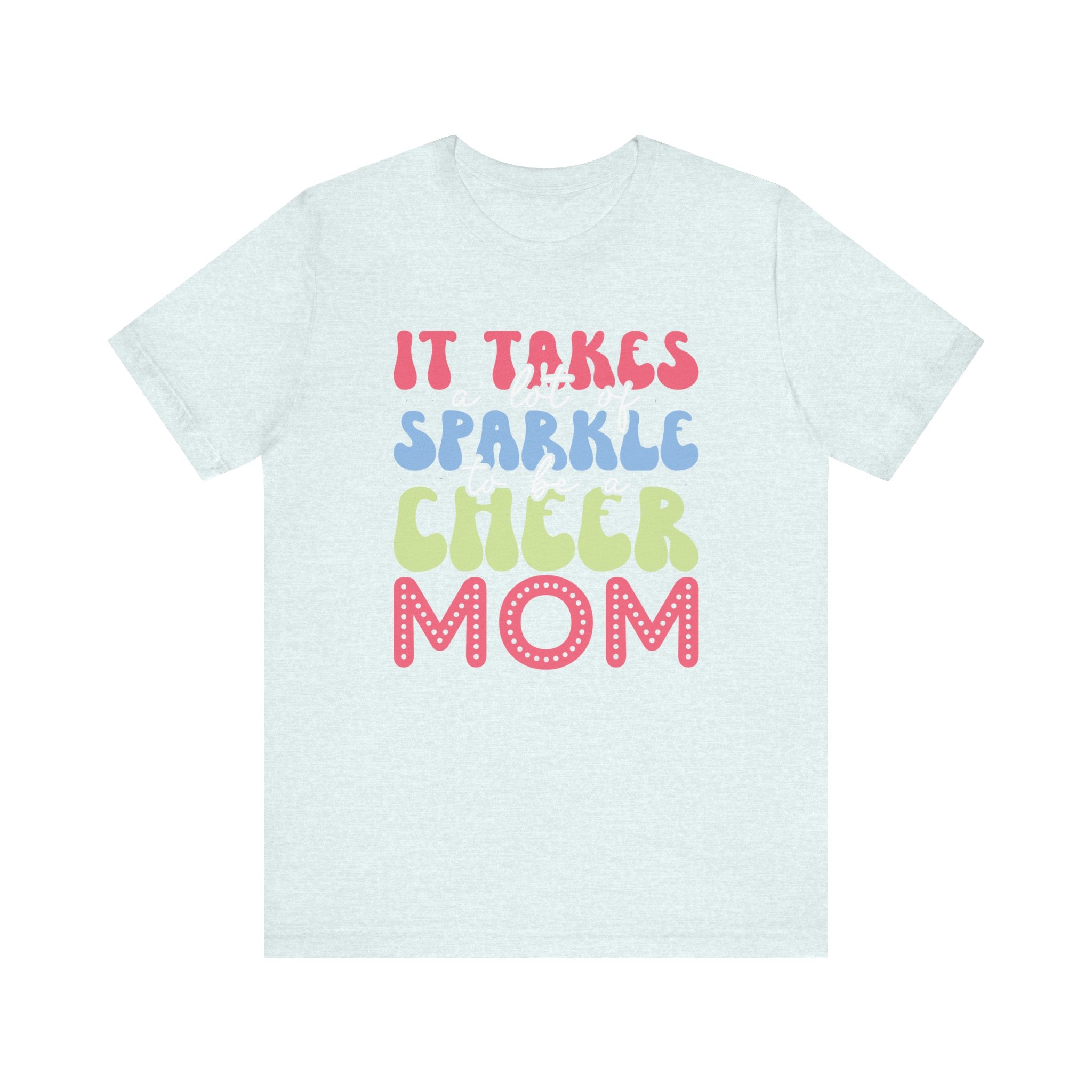 It Takes a Lot of Sparkle to Be a Cheer Mom | Tee