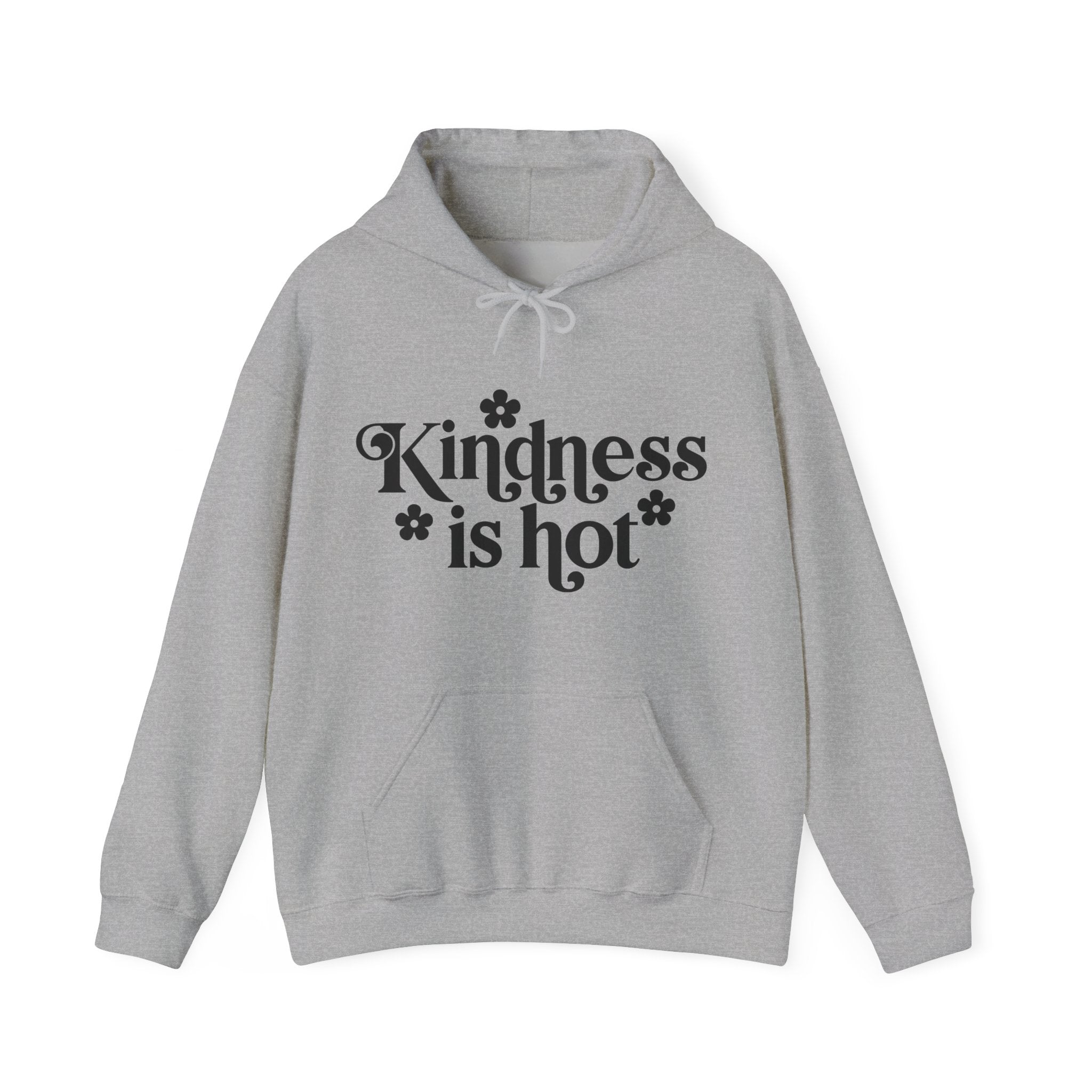 Kindness Is Hot | Hoodie