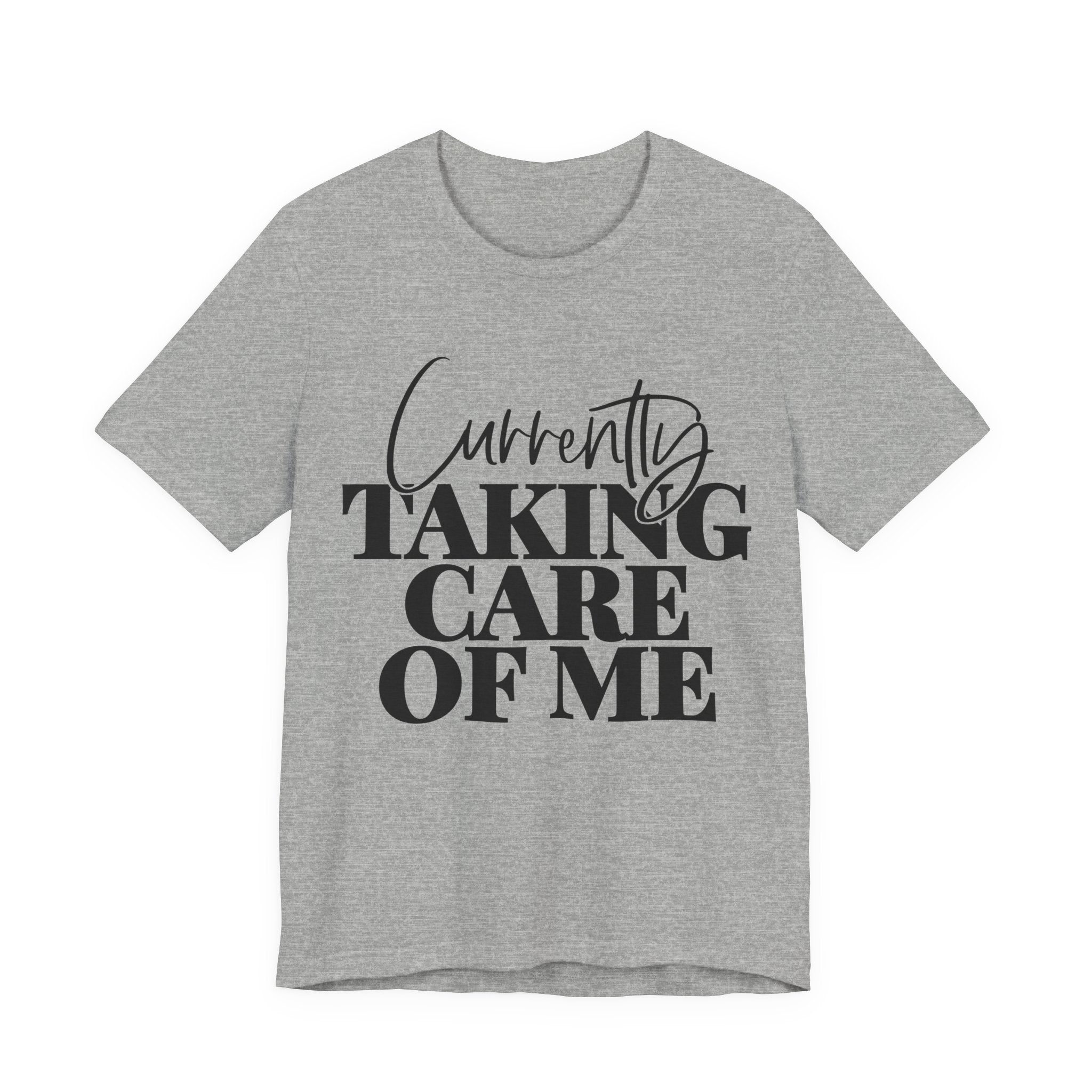 Currently Taking Care of Me | Tee