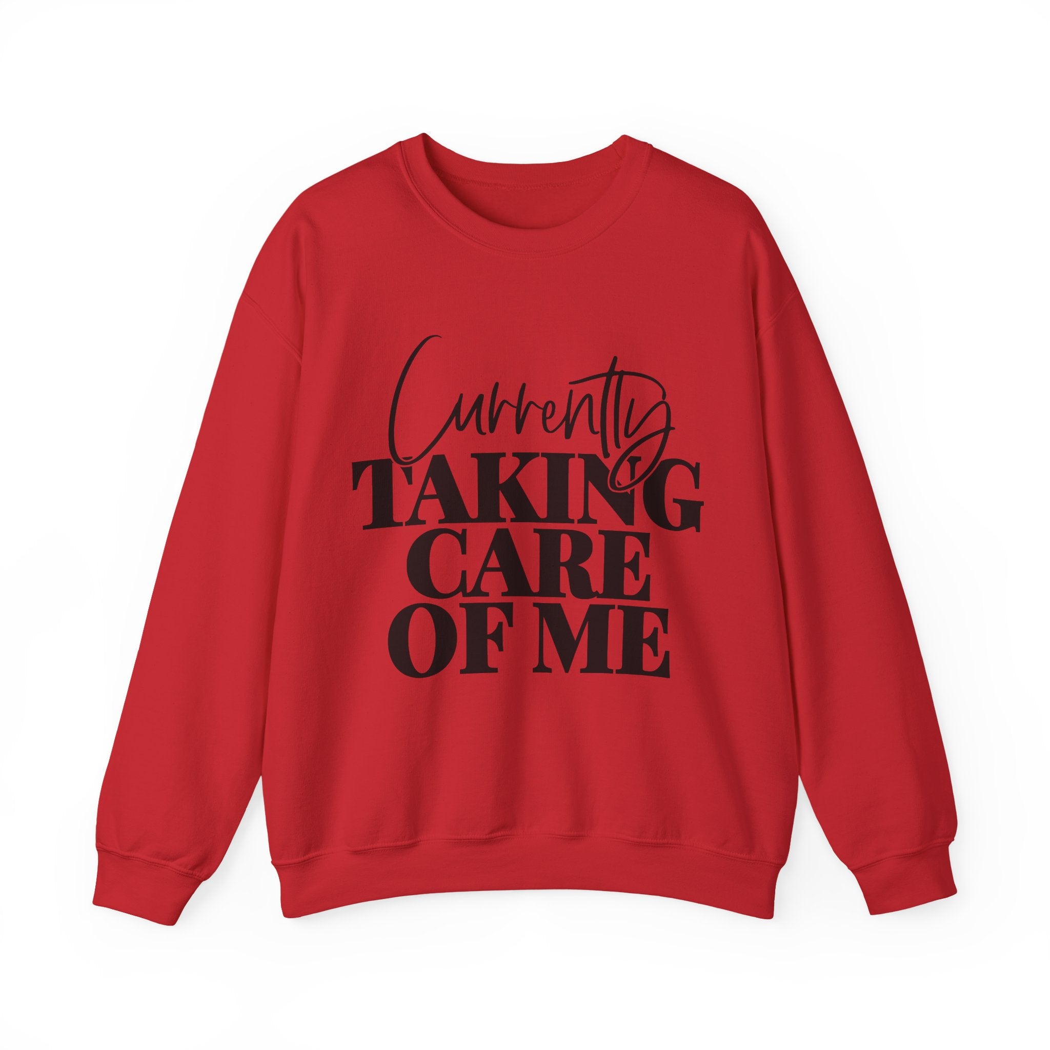 Currently Taking Care of Me | Crewneck Sweatshirt