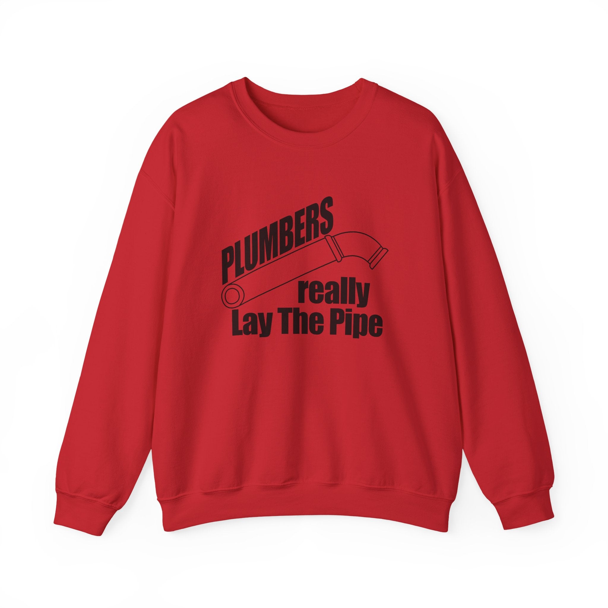 Plumbers Really Lay the Pipe | Crewneck Sweatshirt
