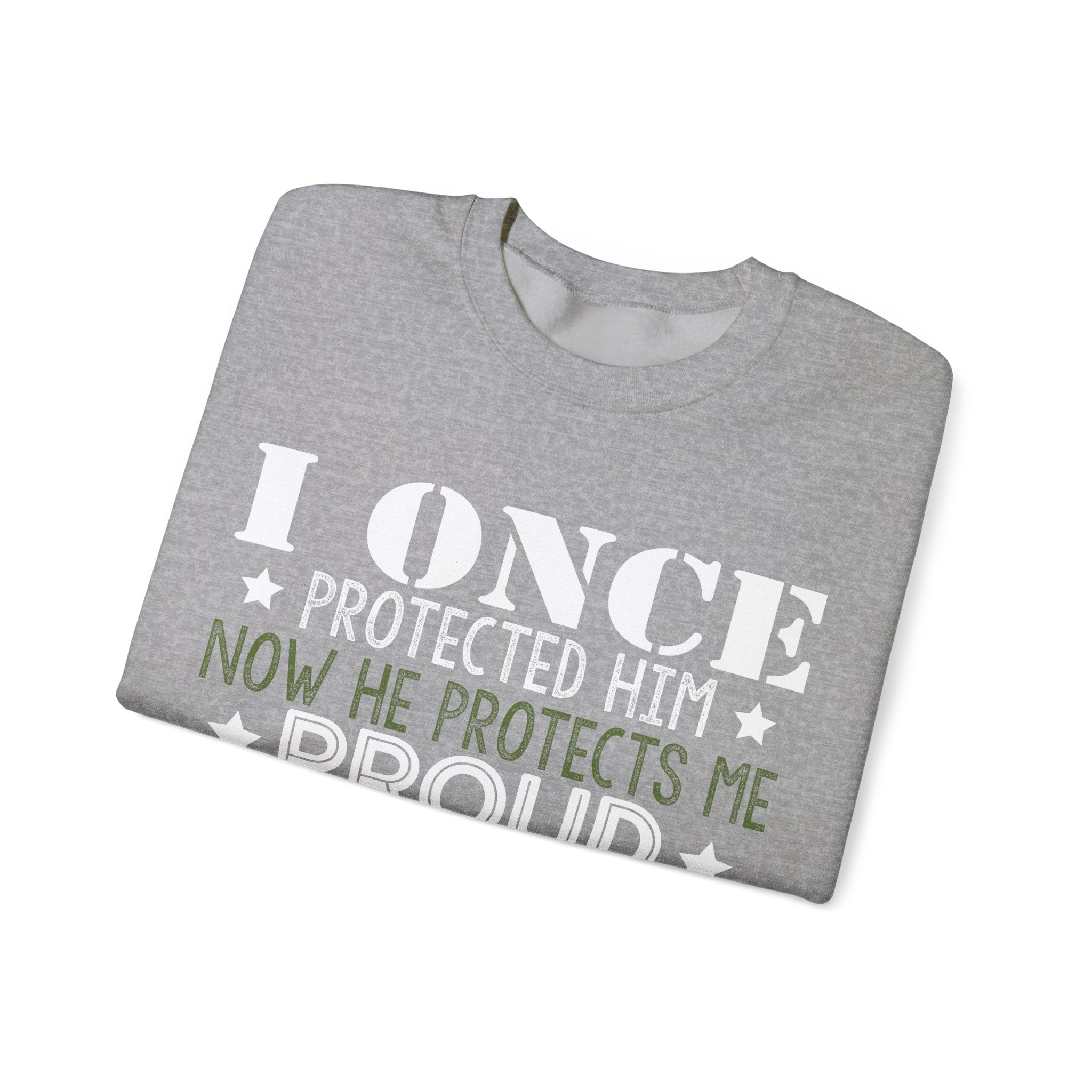 I Once Protected Him, Now He Protects Me. Proud Army Mom | Crewneck Sweatshirt
