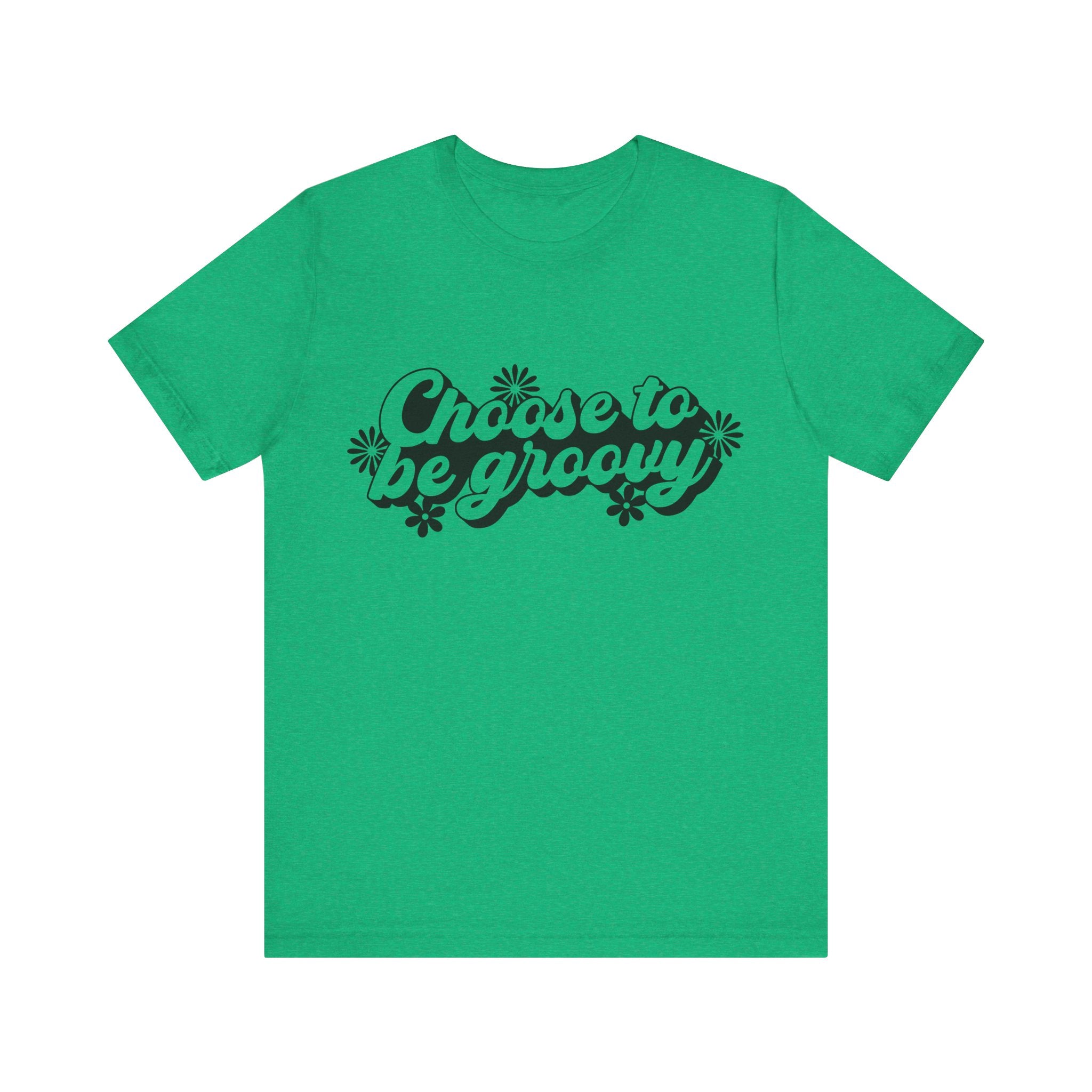 Choose to Be Groovy | Tee