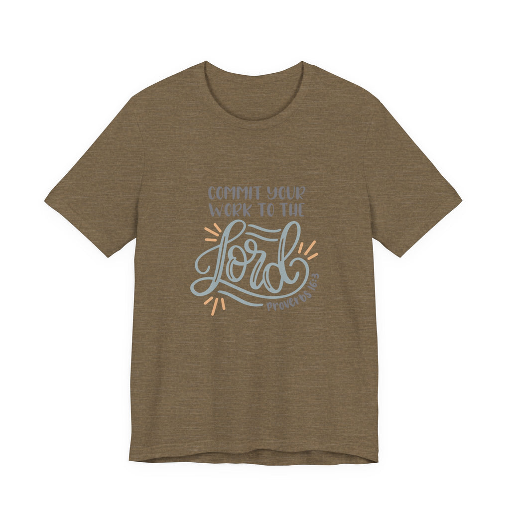 Commit Your Work to the Lord Proverbs 16:3 | Tee