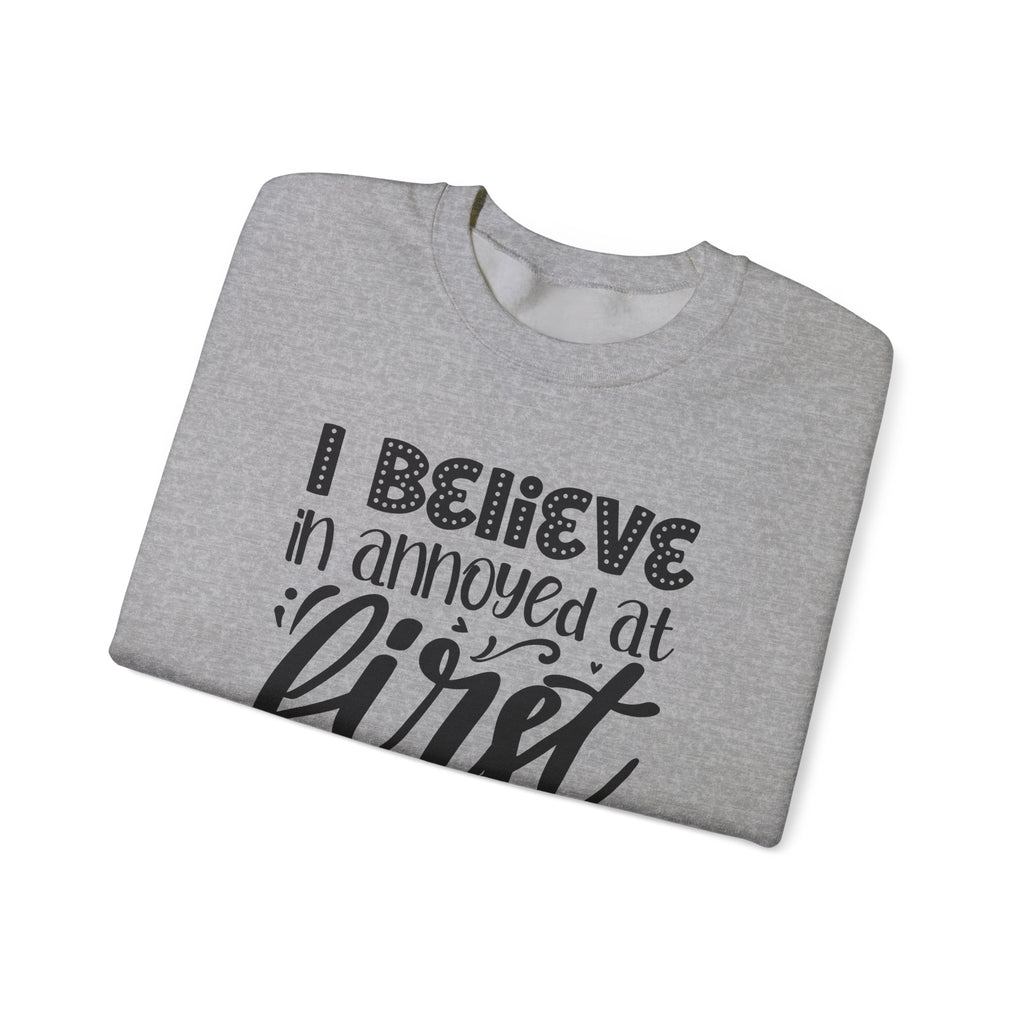 I Believe in Annoyed at First Sight | Crewneck Sweatshirt