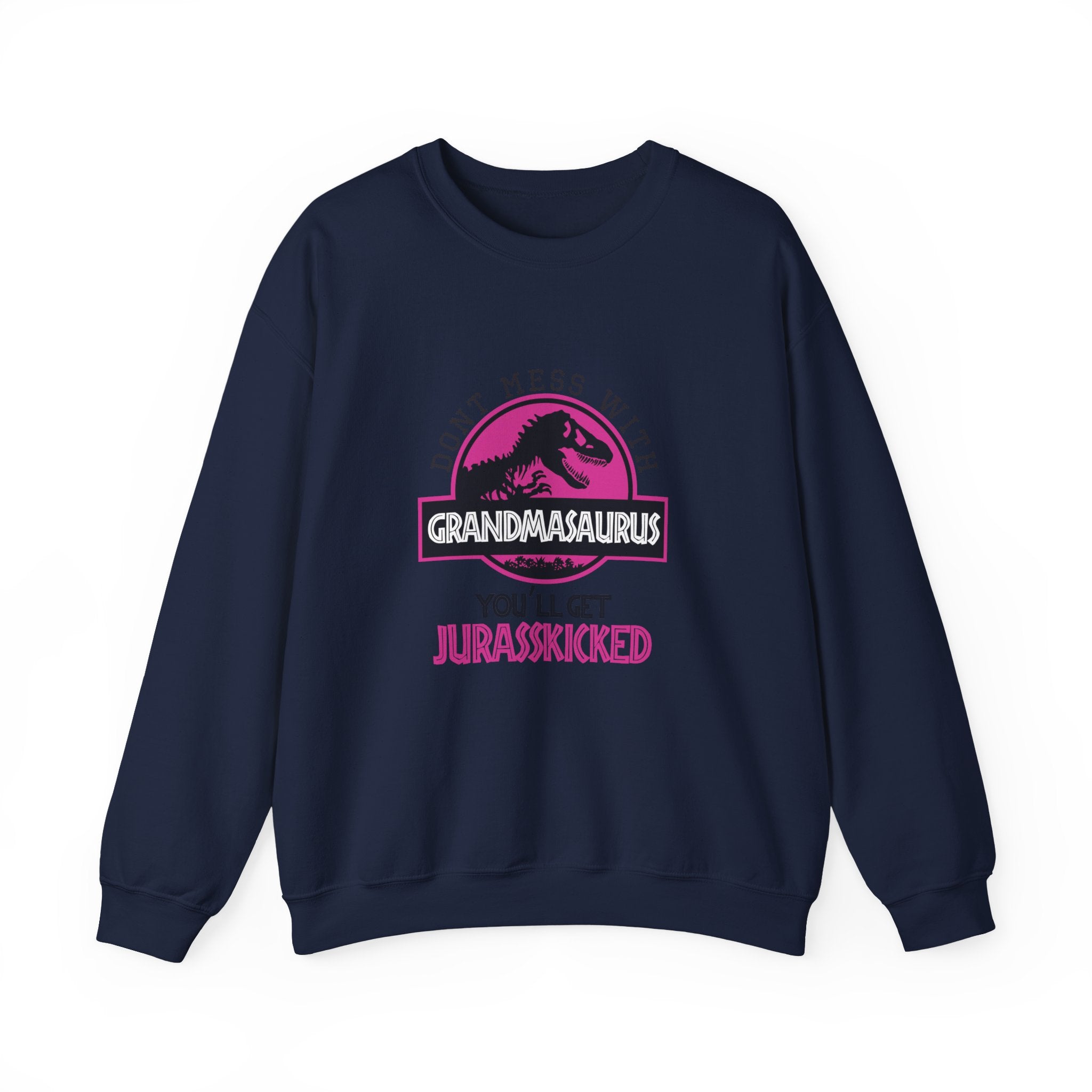 Don't Mess With Grandma, You'll Get Jurasskicked | Crewneck Sweatshirt