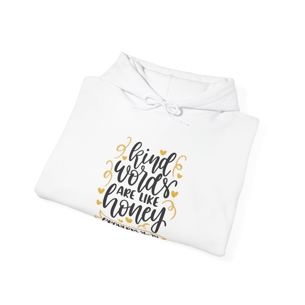 Kind Words Are Like Honey Proverbs 16:24 | Hoodie