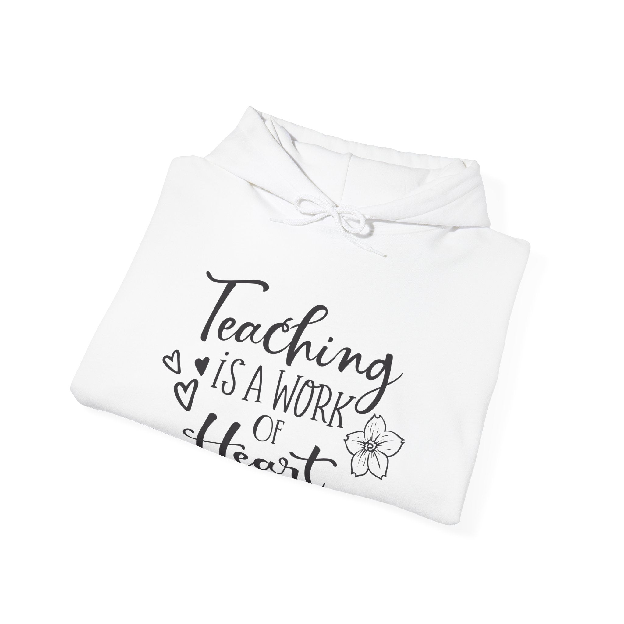 Teaching Is a Work of the Heart | Hoodie