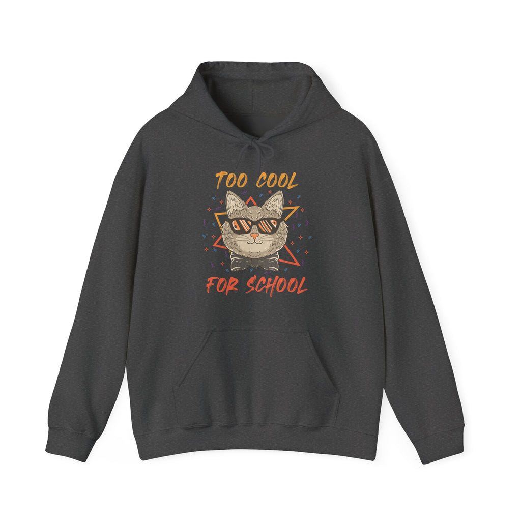 Too Cool for School | Hoodie
