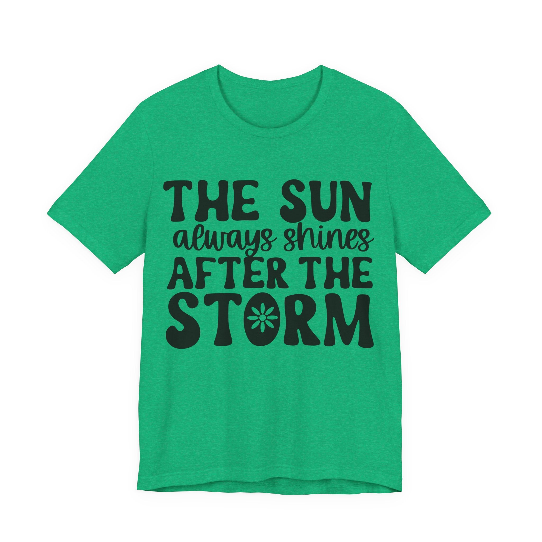 The Sun Always Shines After the Storm | Tee