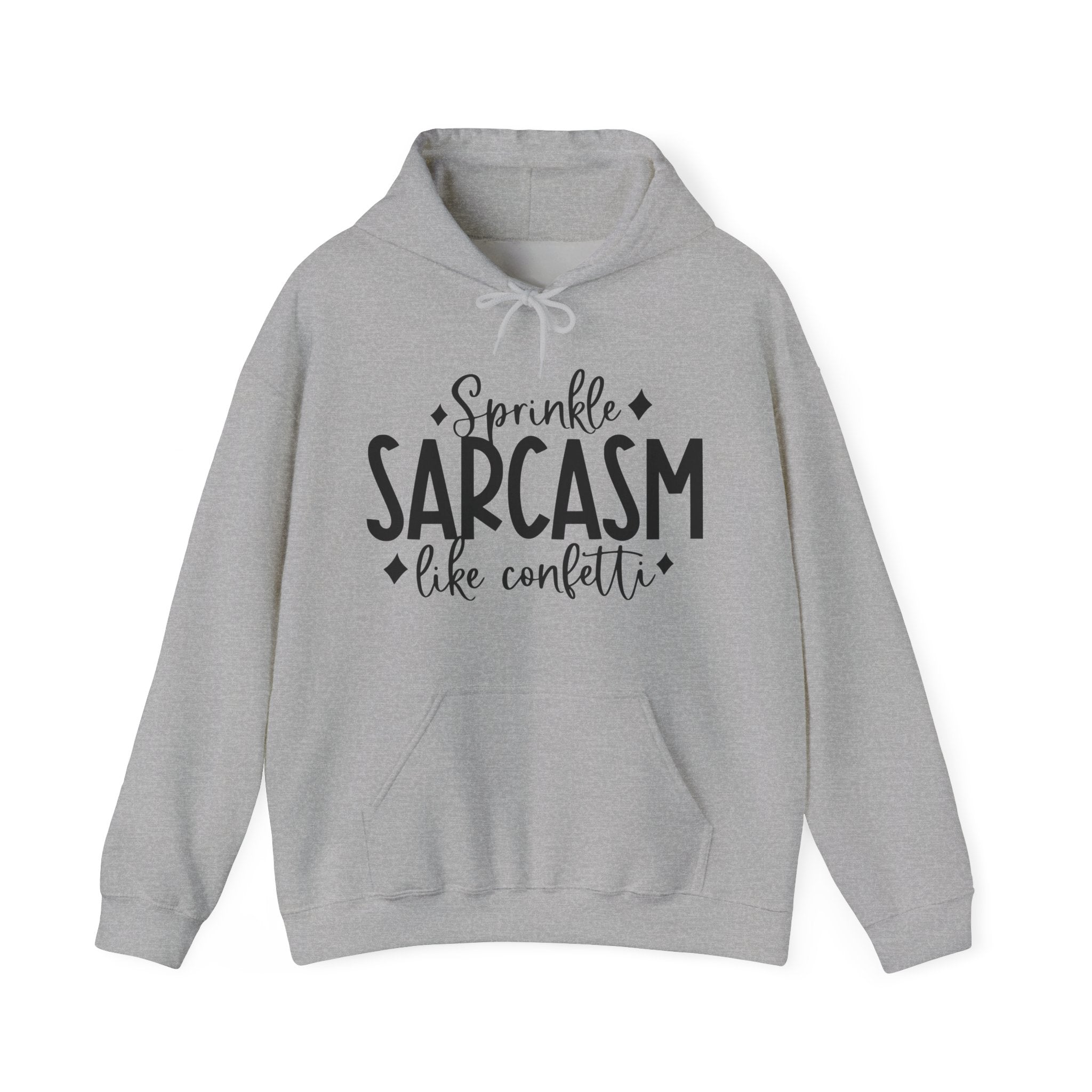 Sprinkle Sarcasm Like Confetti | Hoodie