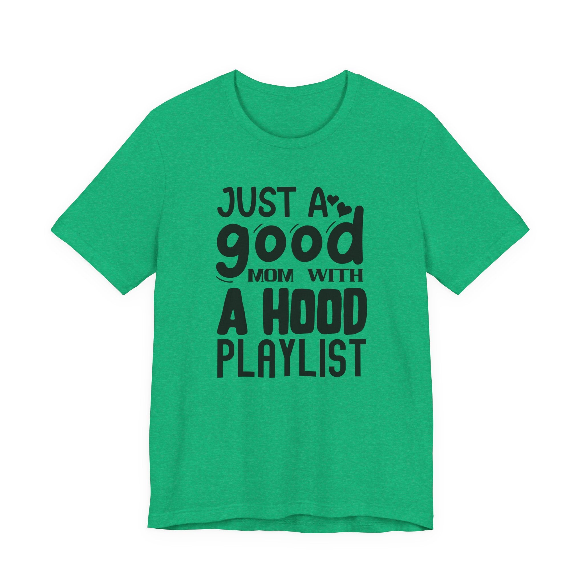 Just a Good Mom With a Hood Playlist | Tee