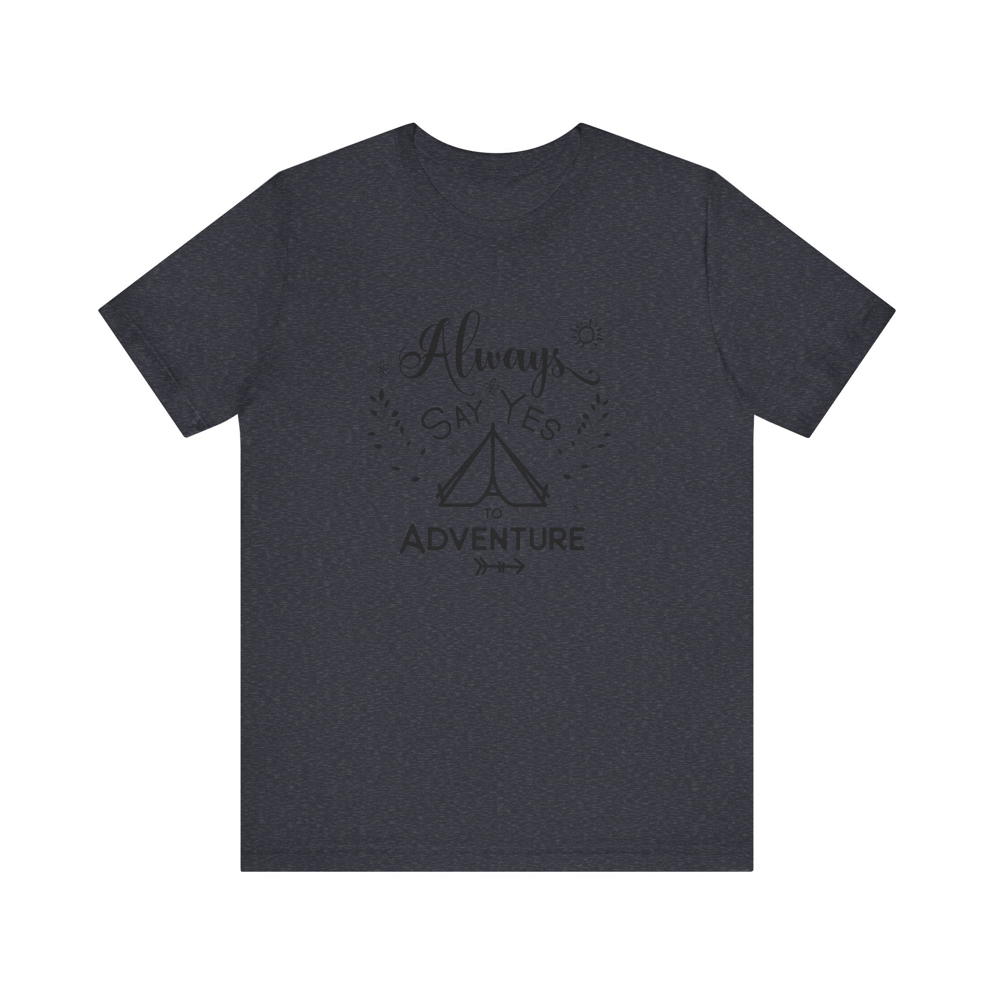 Always Say Yes to Adventure | Tee