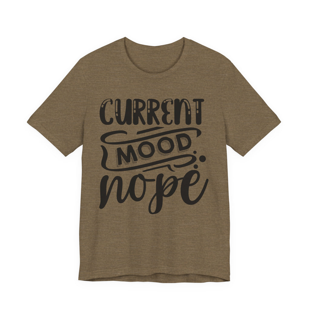 Current Mood: Nope | Tee