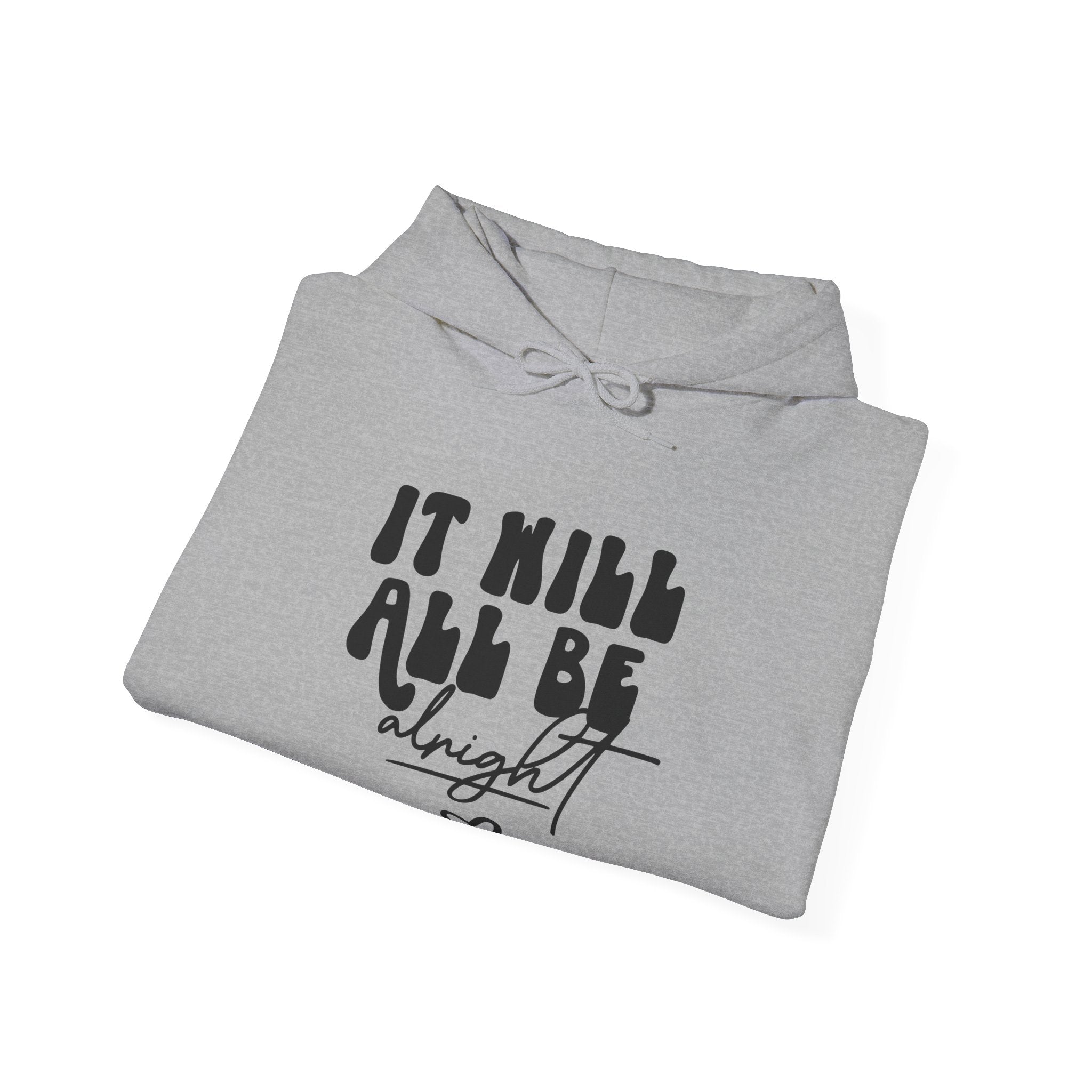 It Will All Be Alright | Hoodie