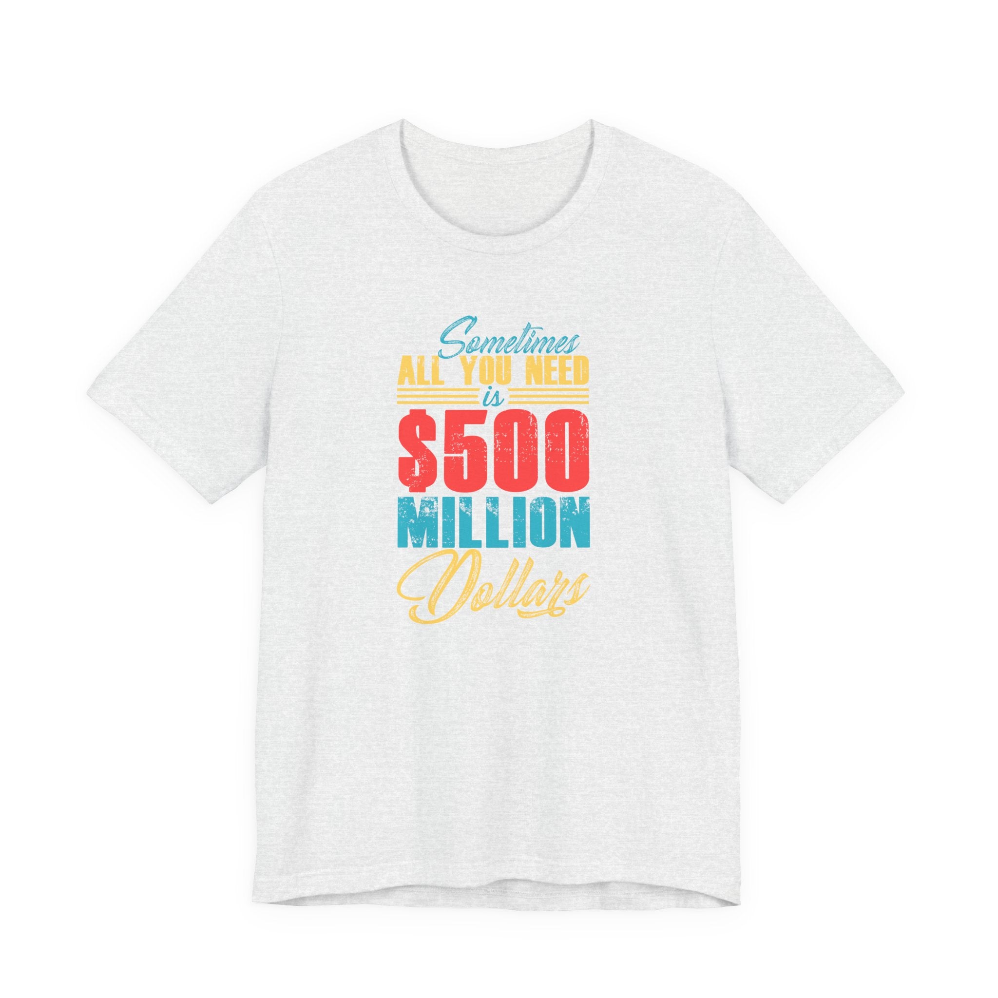 Sometimes All You Need Is $500 Million Dollars | Tee