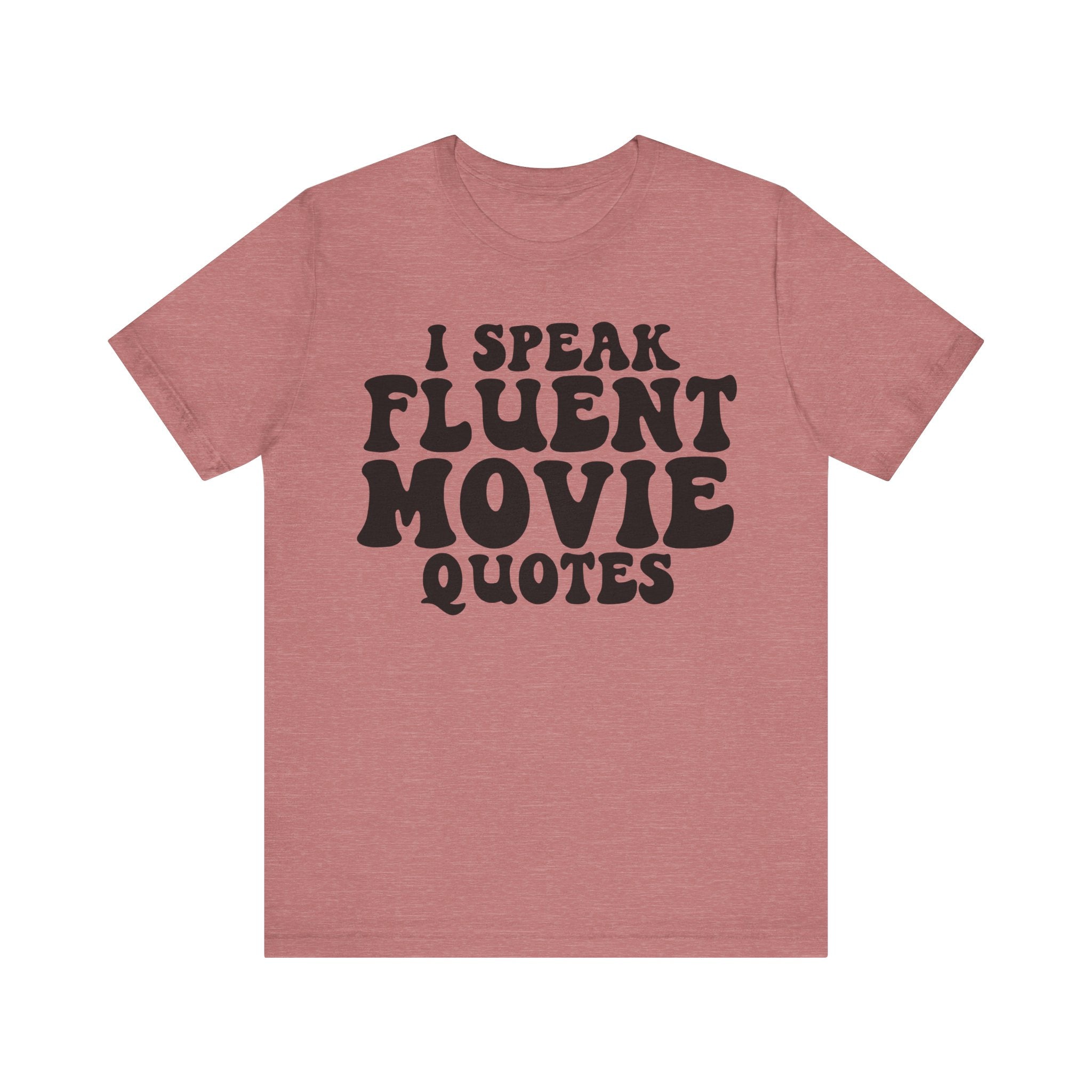 I Speak Fluent Movie Quotes | Tee