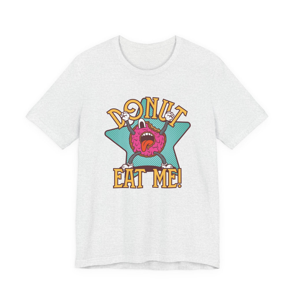 Donut Eat Me | Tee