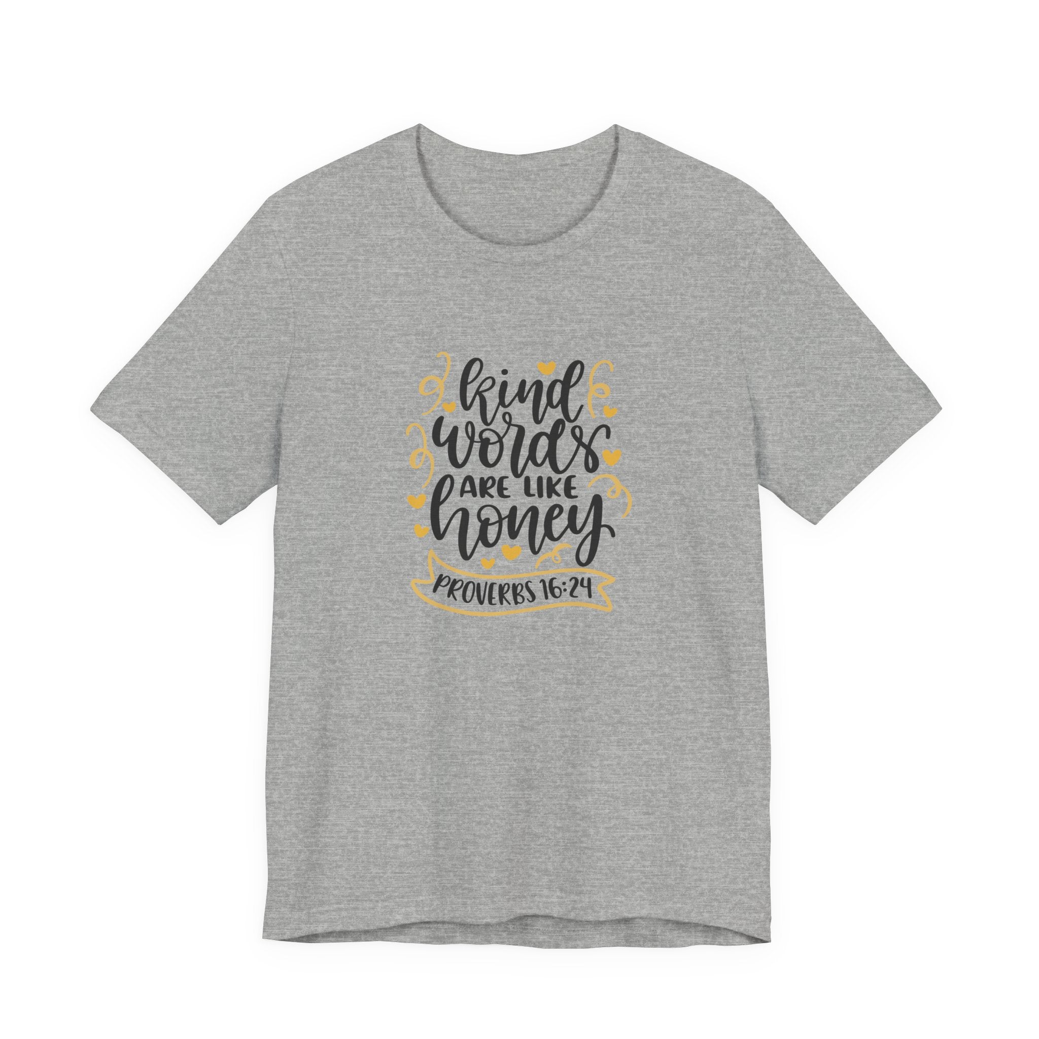 Kind Words Are Like Honey Proverbs 16:24 | Tee