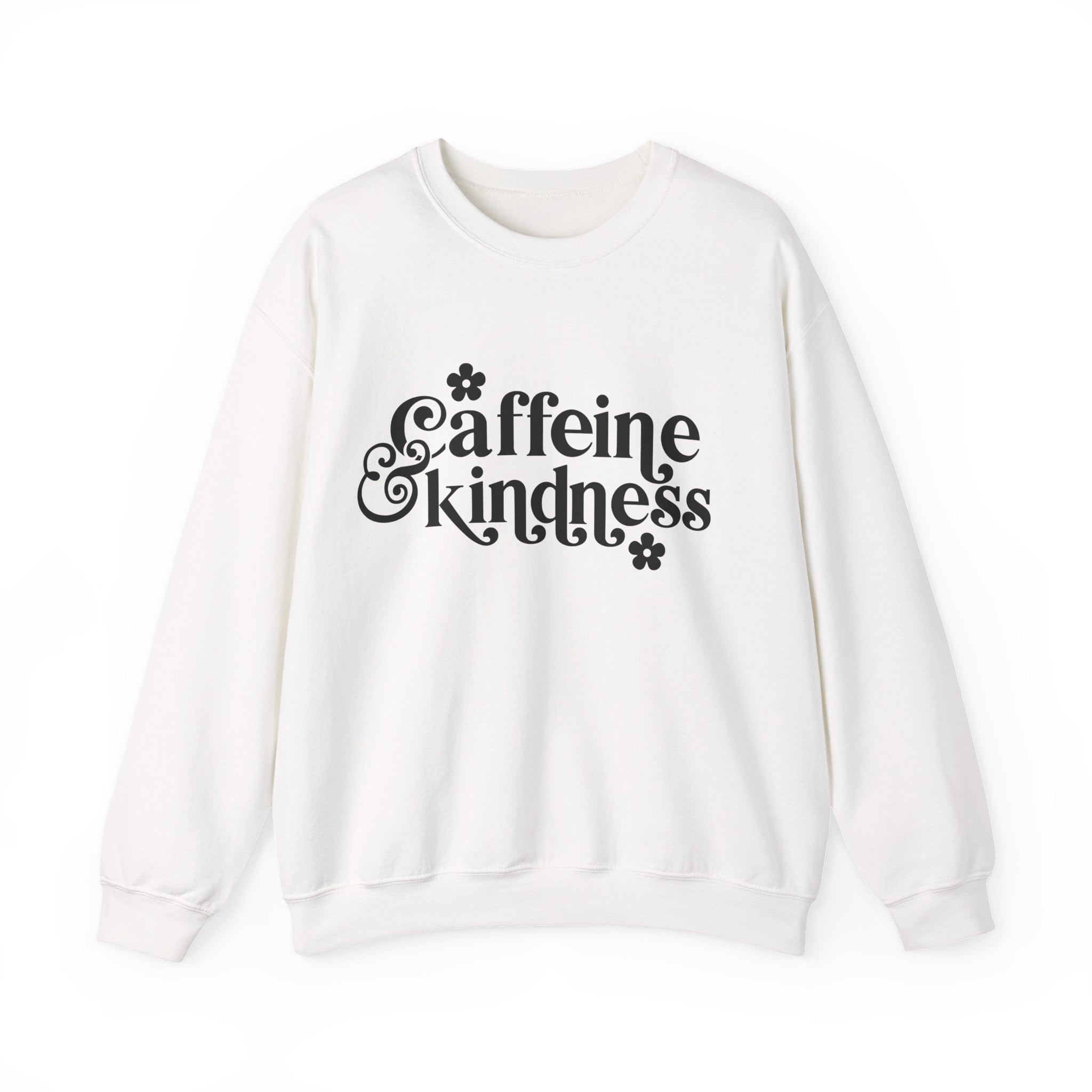 Caffeine and Kindness | Crewneck Sweatshirt