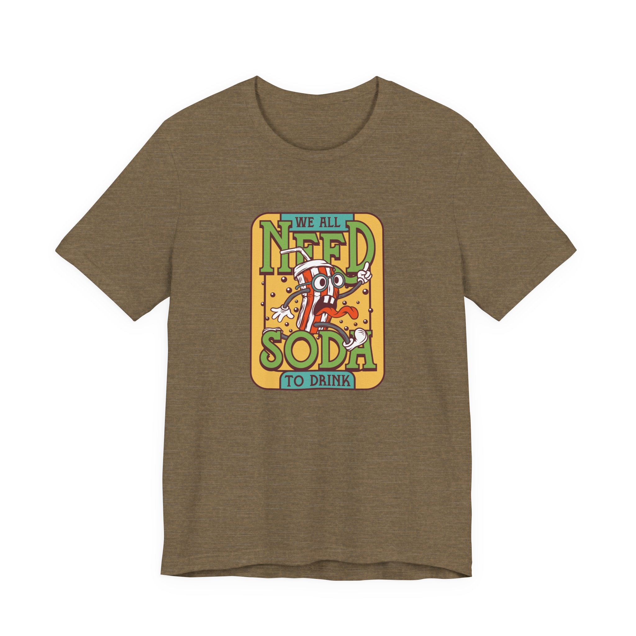 We All Need a Soda to Drink | Tee