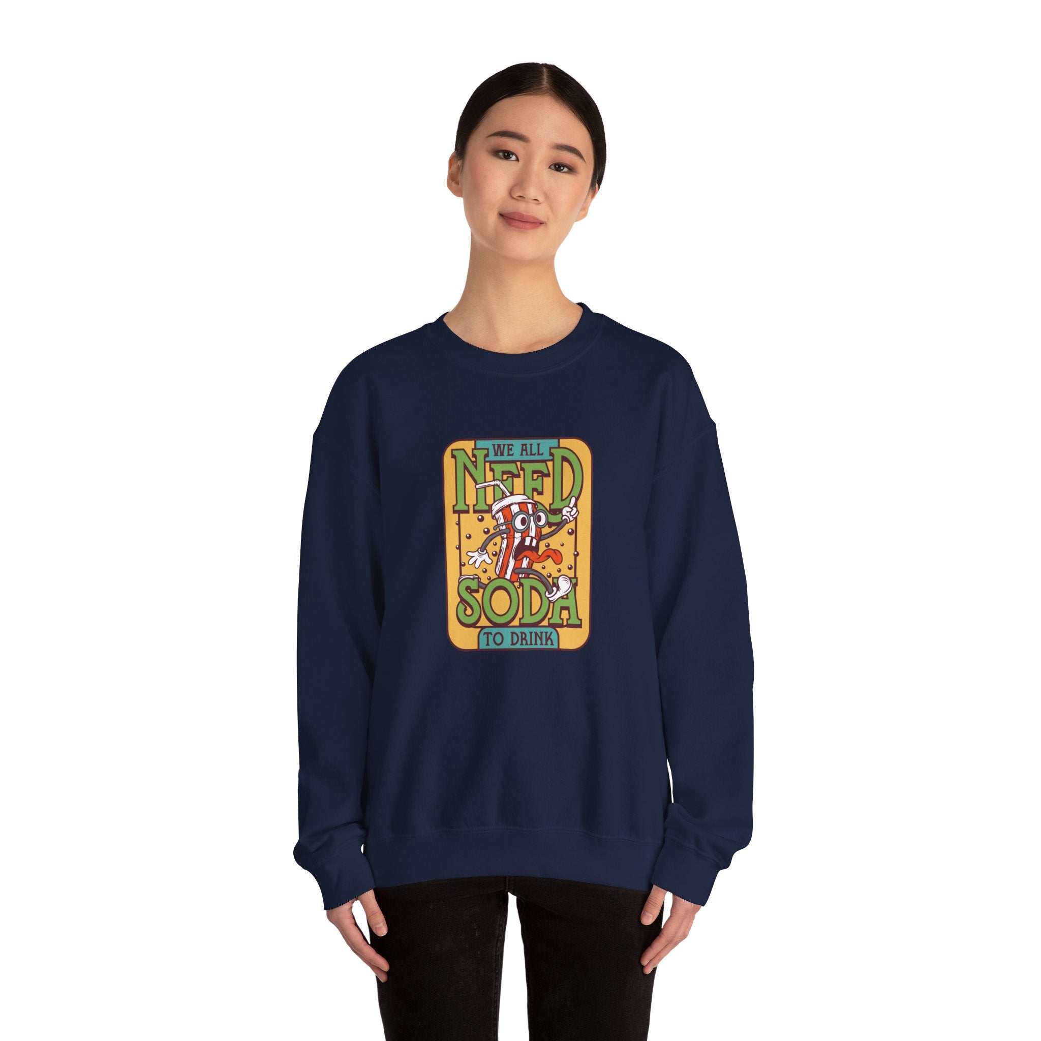 We All Need a Soda to Drink | Crewneck Sweatshirt