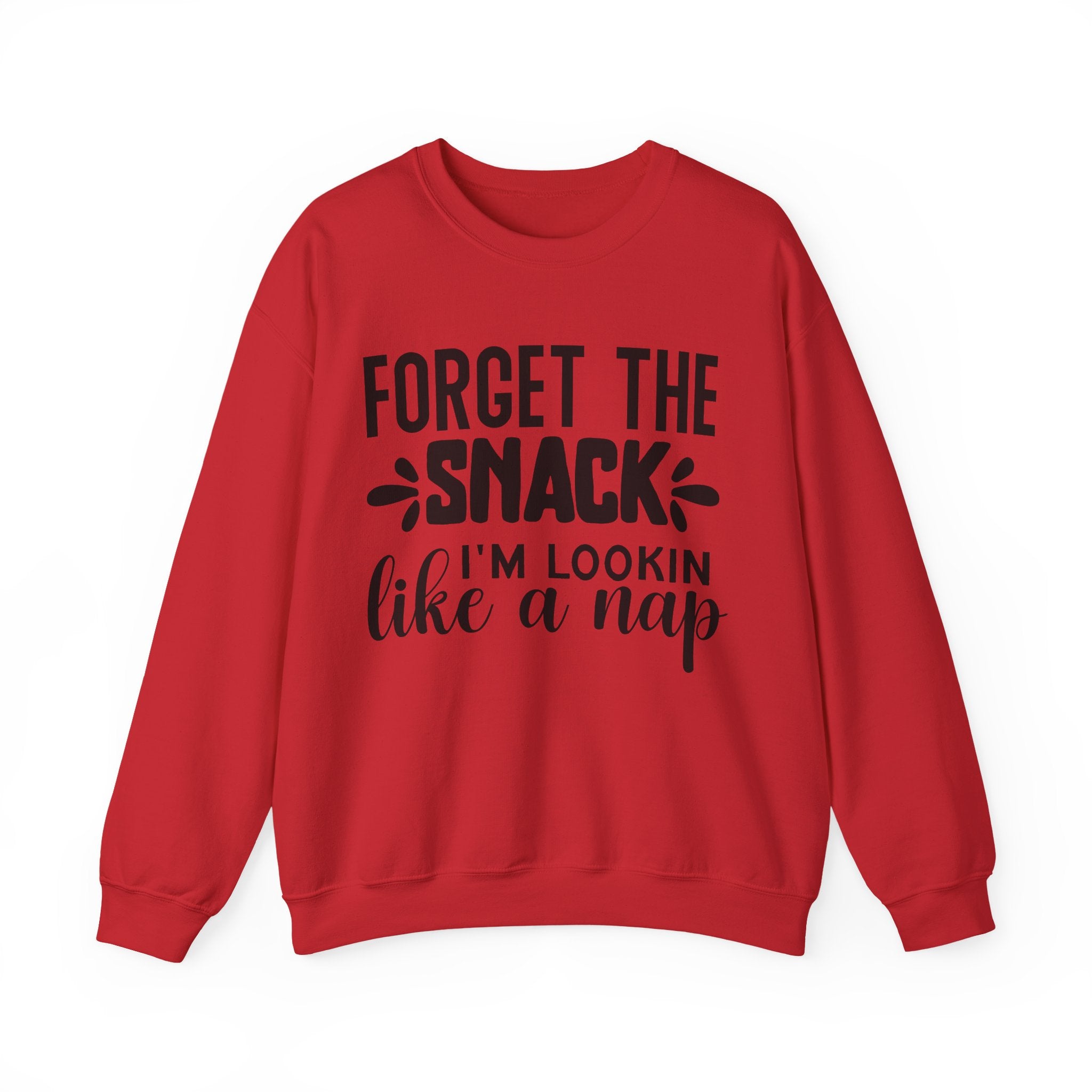 Forget the Snack, I'm Lookin' Like a Nap | Crewneck Sweatshirt