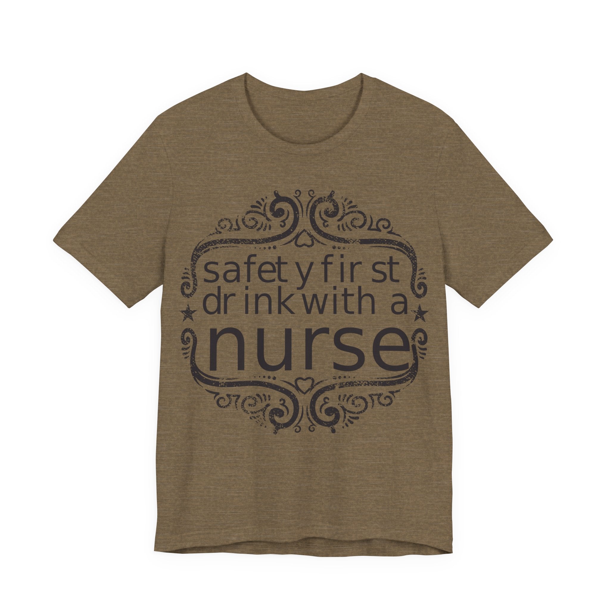 Safety First, Drink With a Nurse | Tee