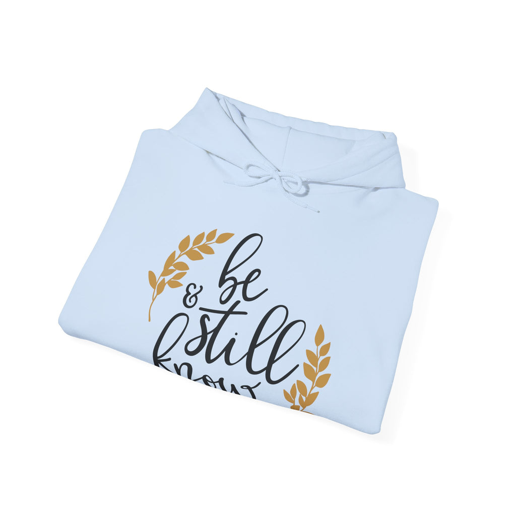 Be Still and Know Psalms 46:10 | Hoodie