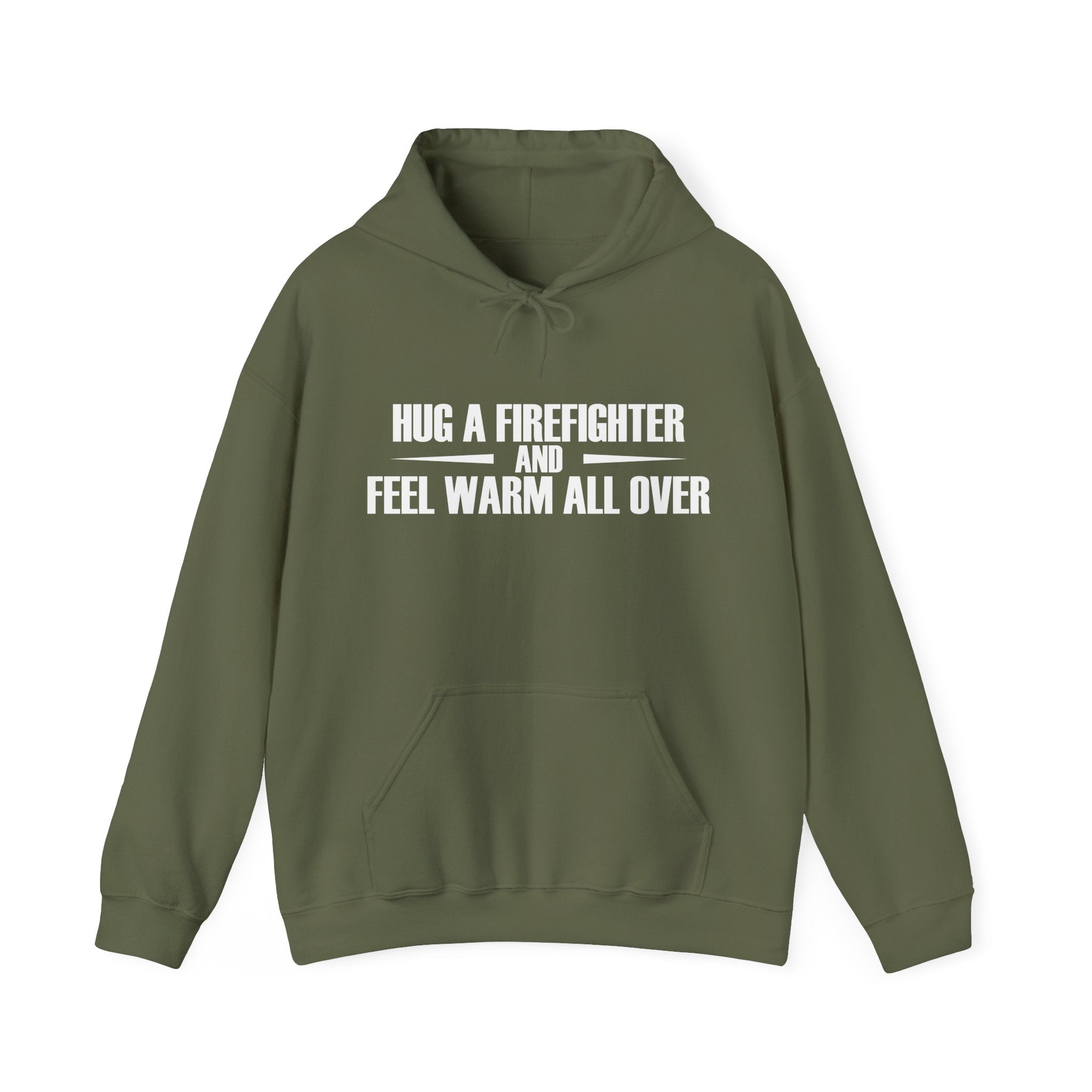 Hug a Firefighter and Feel Warm All Over | Hoodie