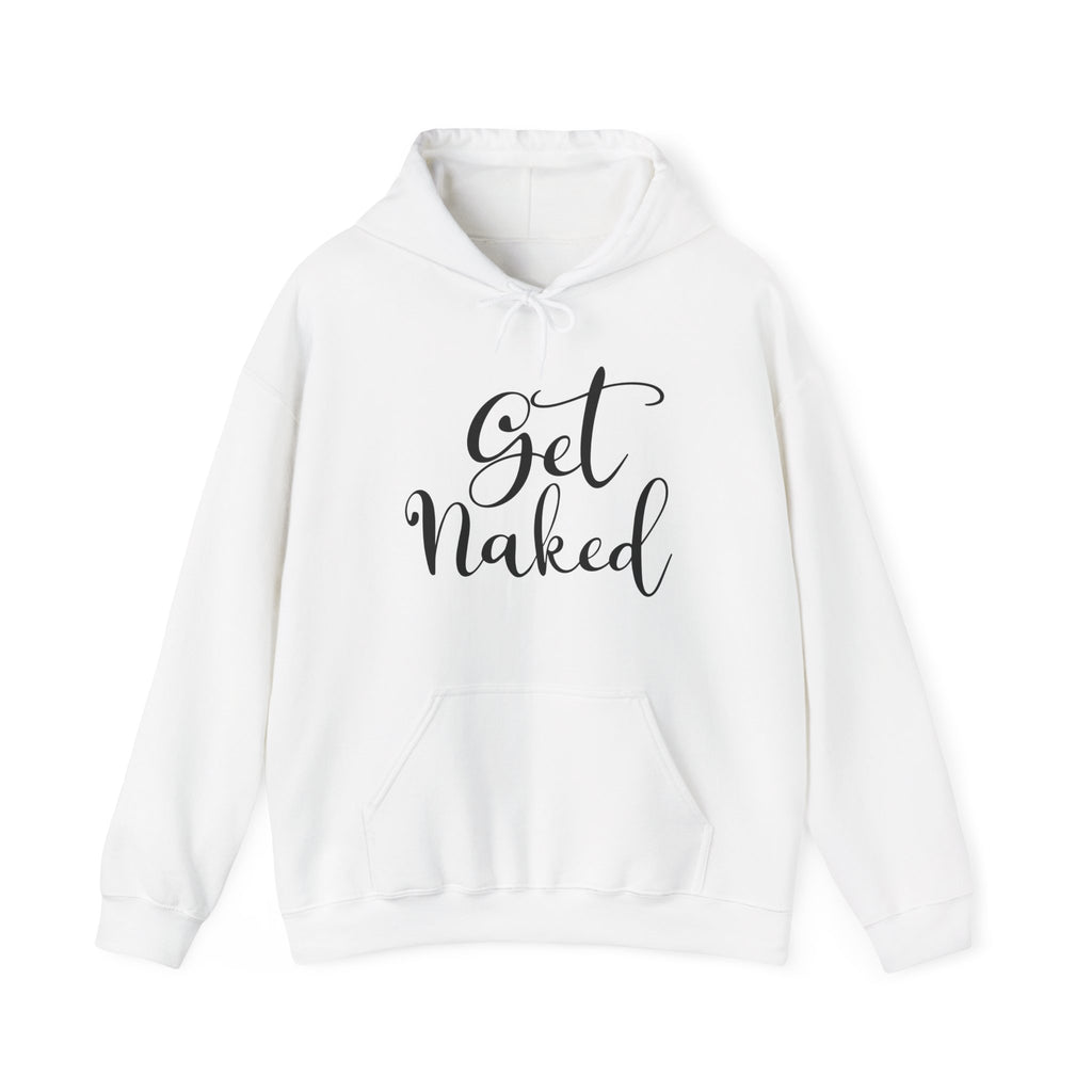 Get Naked | Hoodie
