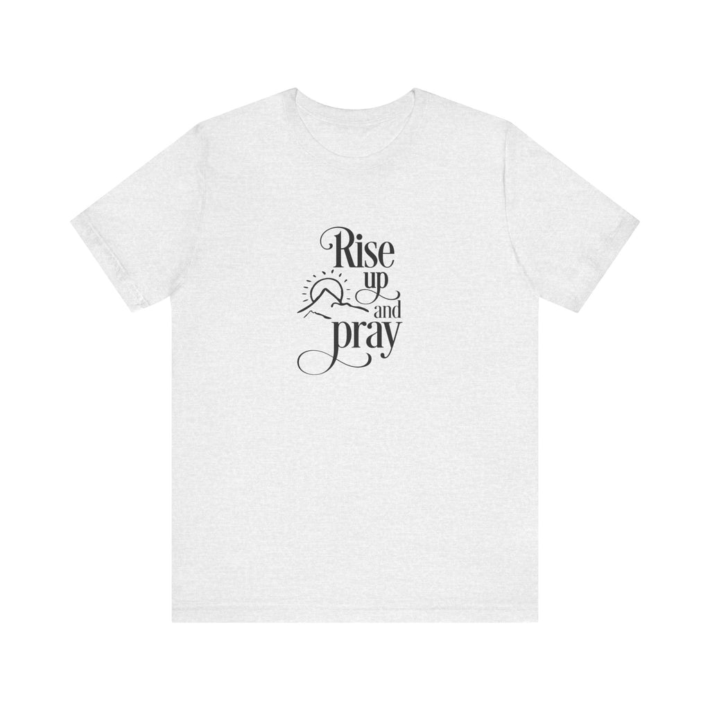 Rise Up and Pray | Tee