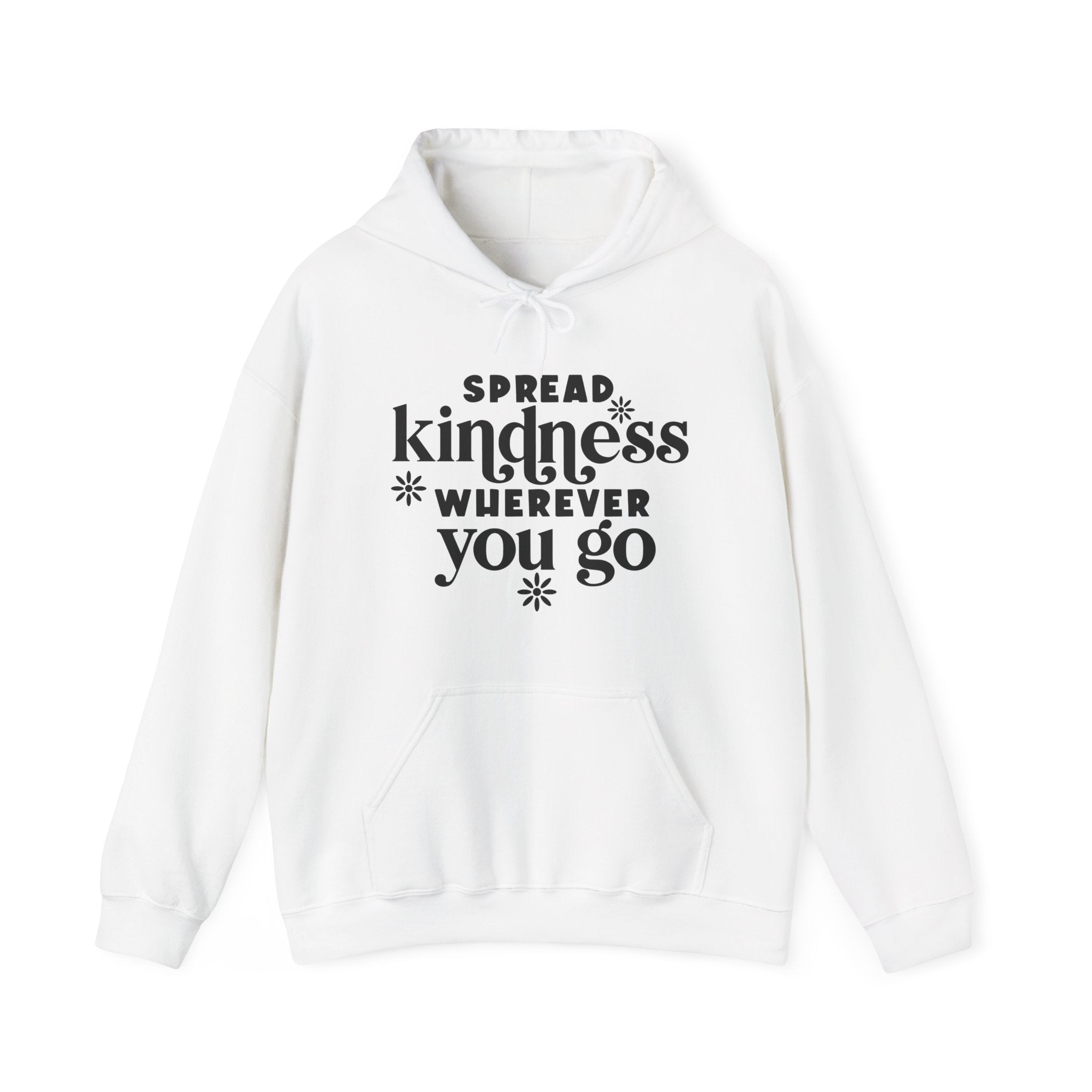 Spread Kindness Wherever You Go | Hoodie