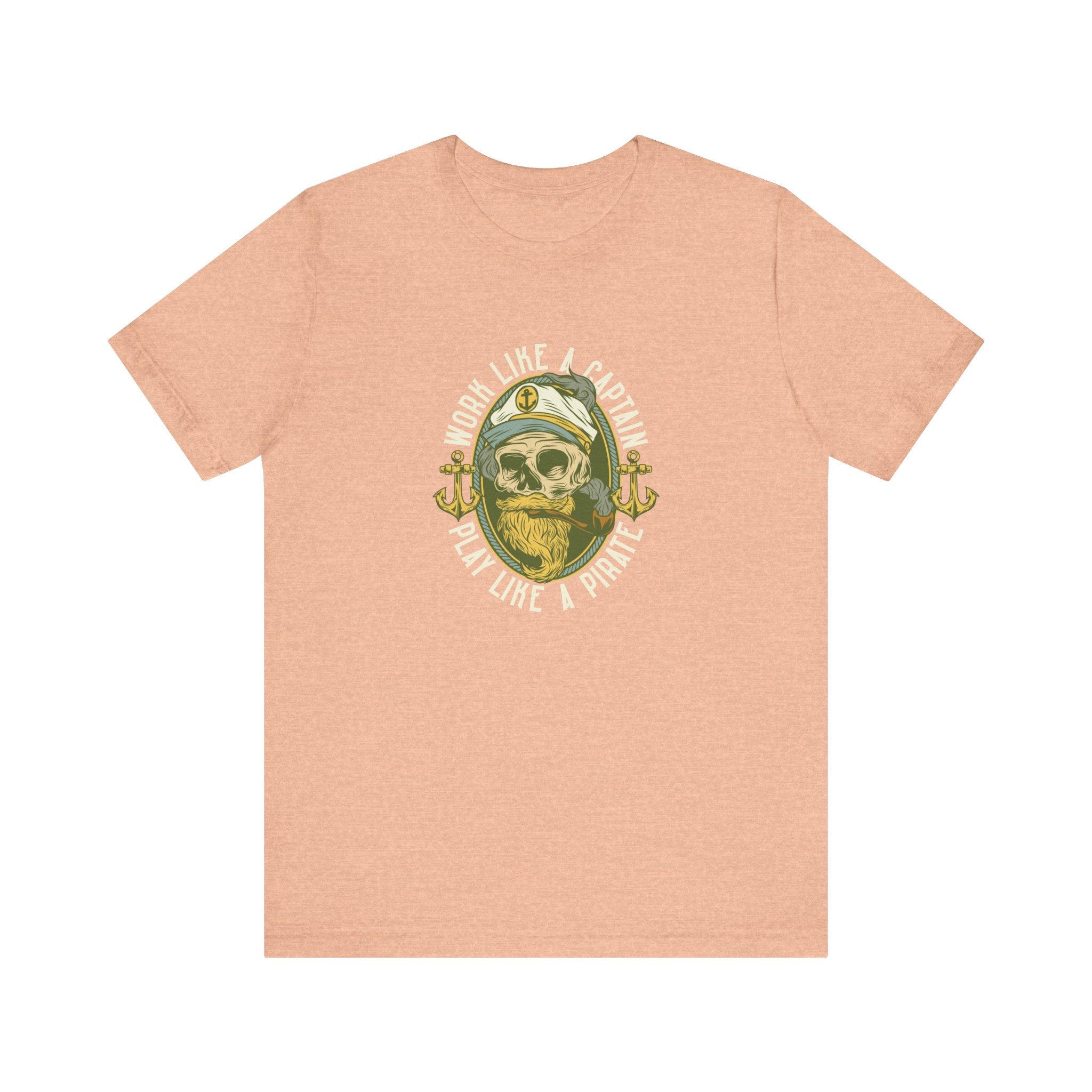 Work Like a Captain, Play Like a Pirate | Tee