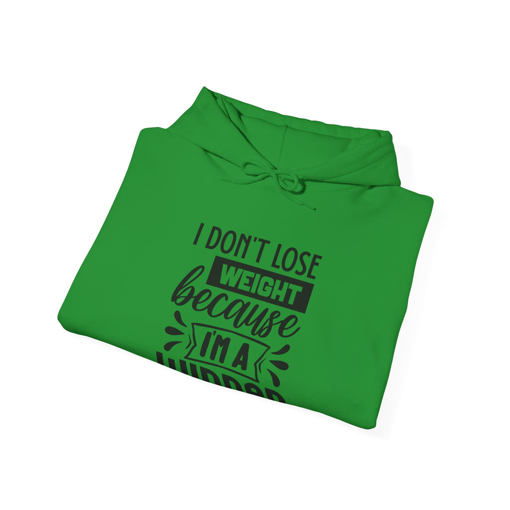I Don't Lose Weight Because I'm a Winner | Hoodie