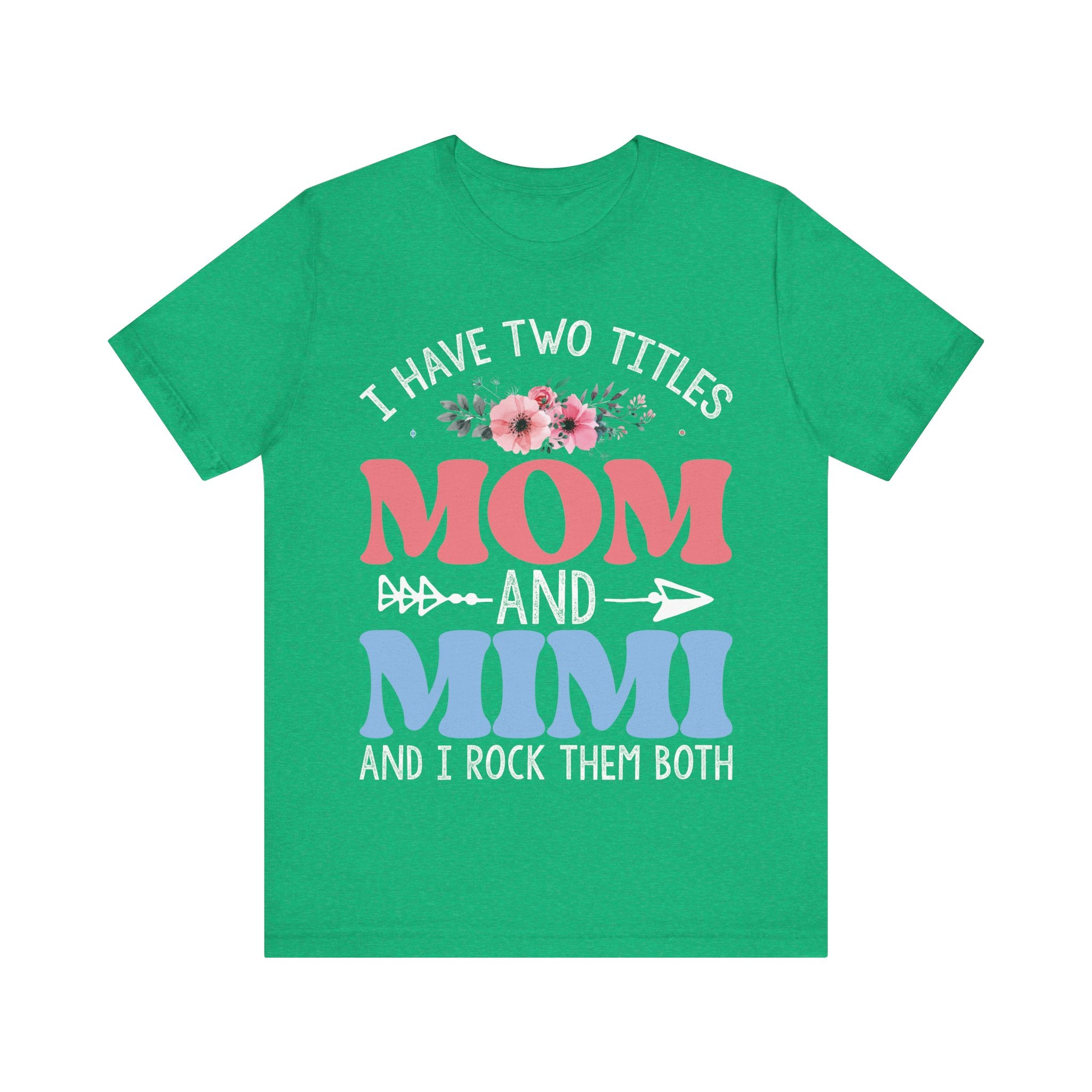 I Have Two Titles: Mom and Mimi | Tee