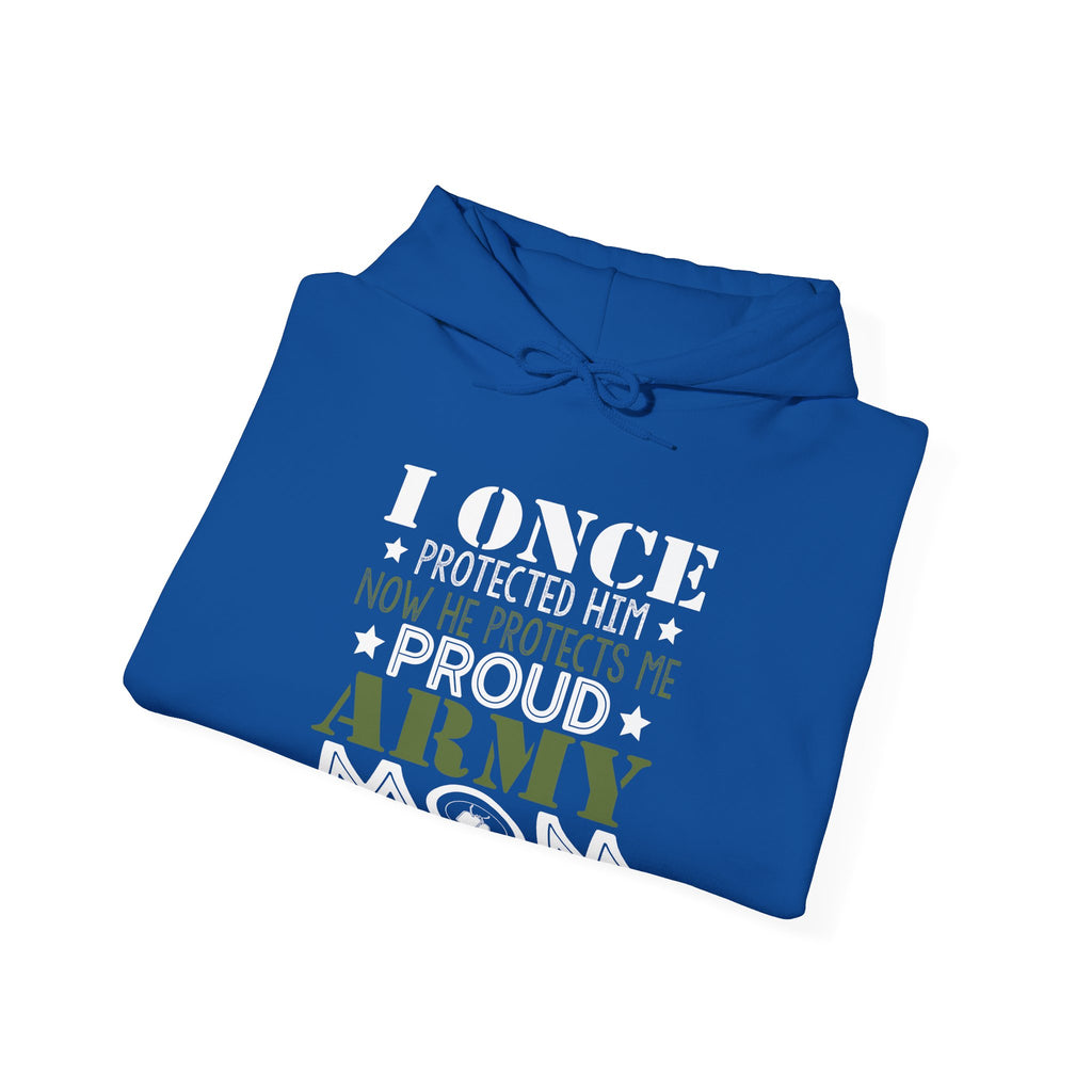 I Once Protected Him, Now He Protects Me. Proud Army Mom | Hoodie
