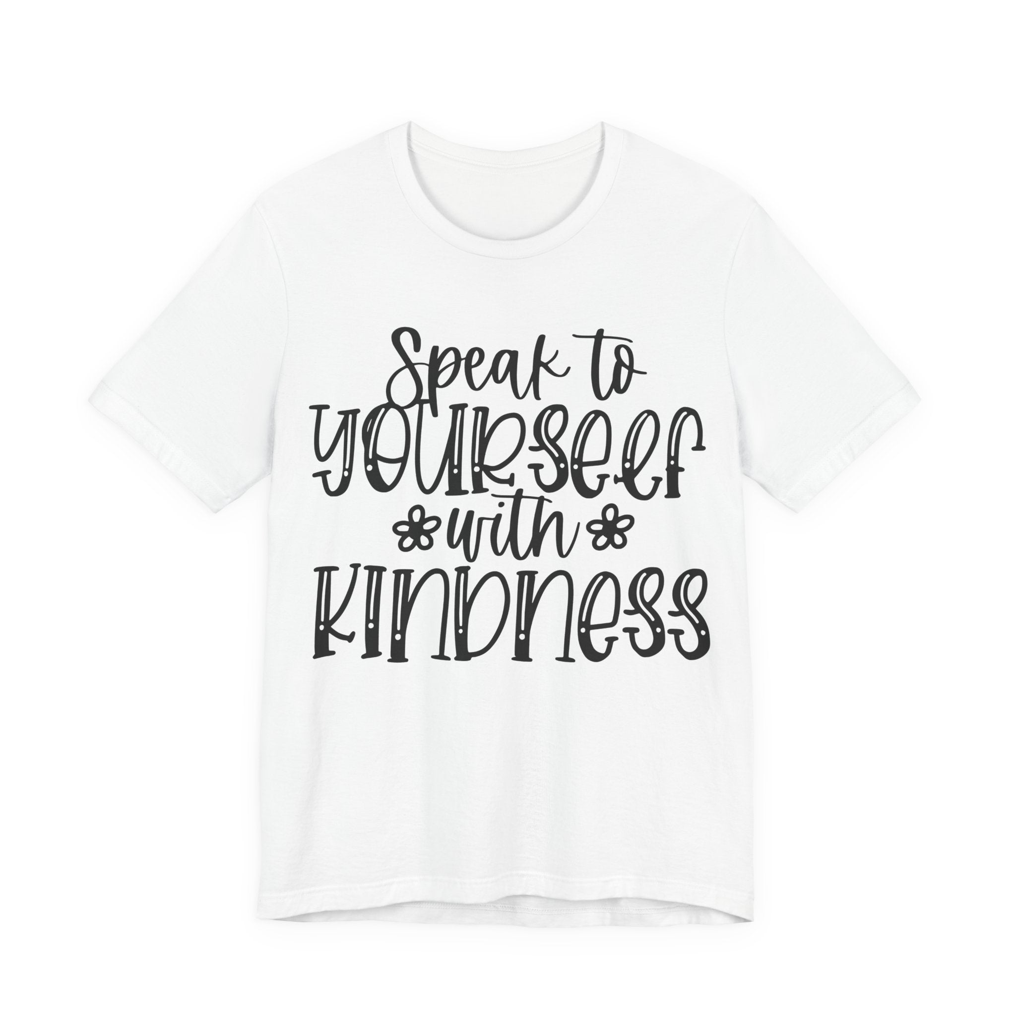 Speak to Yourself With Kindness | Tee