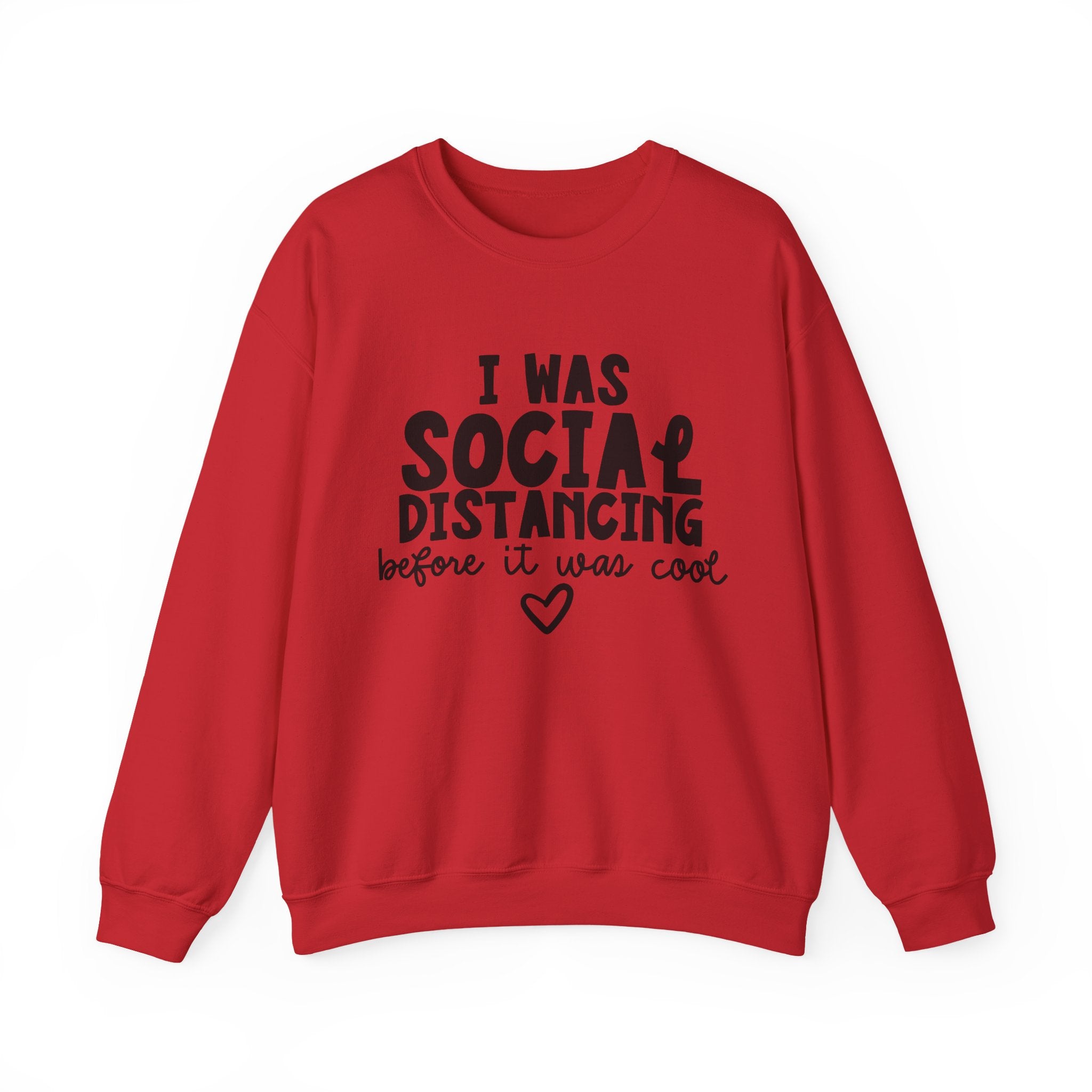 I Was Social Distancing Before It Was Cool | Crewneck Sweatshirt