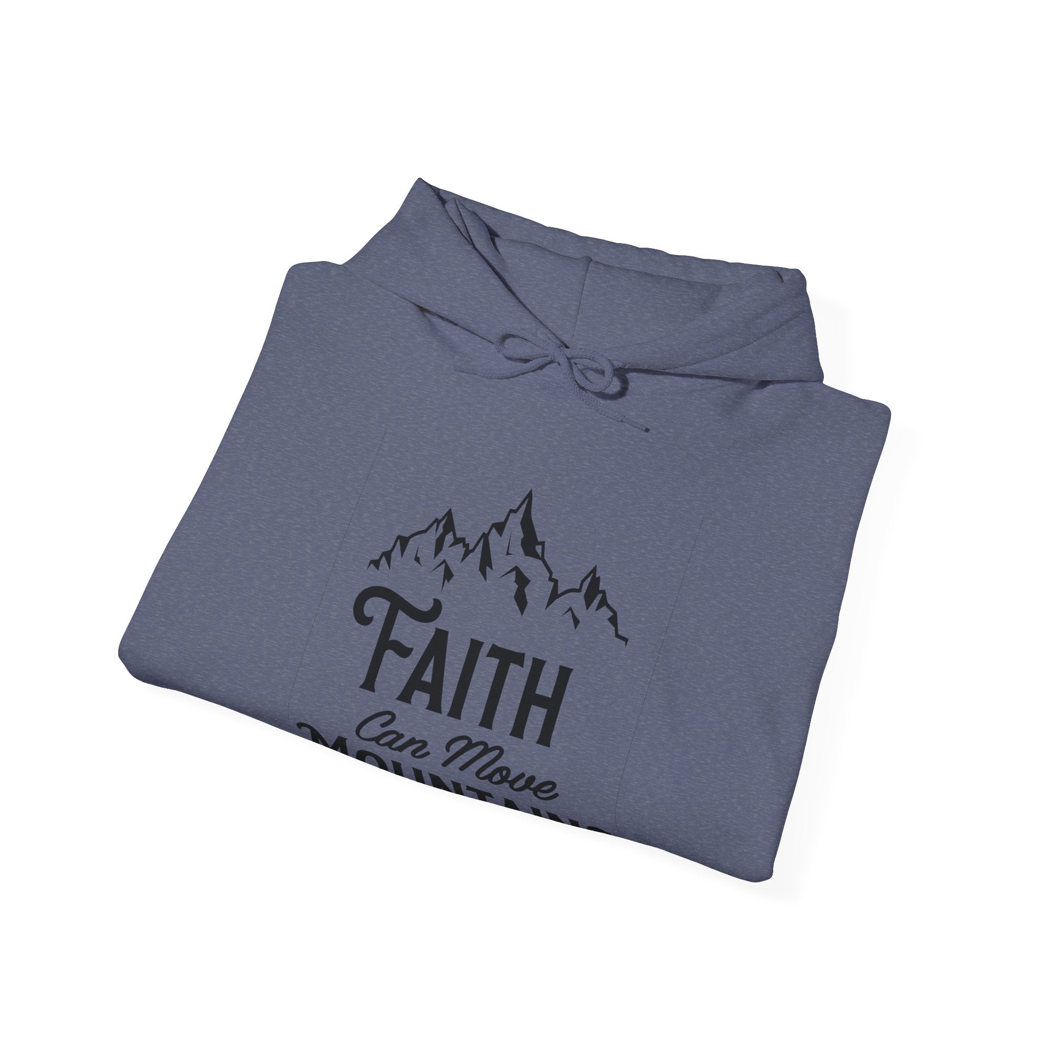Faith Can Move Mountains | Hoodie