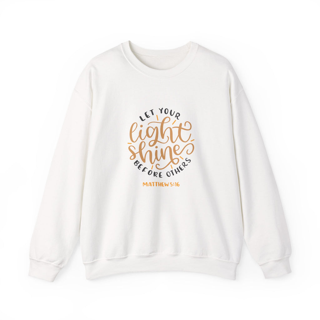 Let Your Light Shine Before Others Matthew 5:16 | Crewneck Sweatshirt