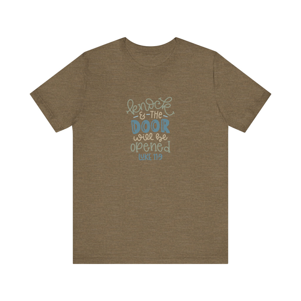 Knock and the Door Will Be Opened - Luke 11:9 | Tee