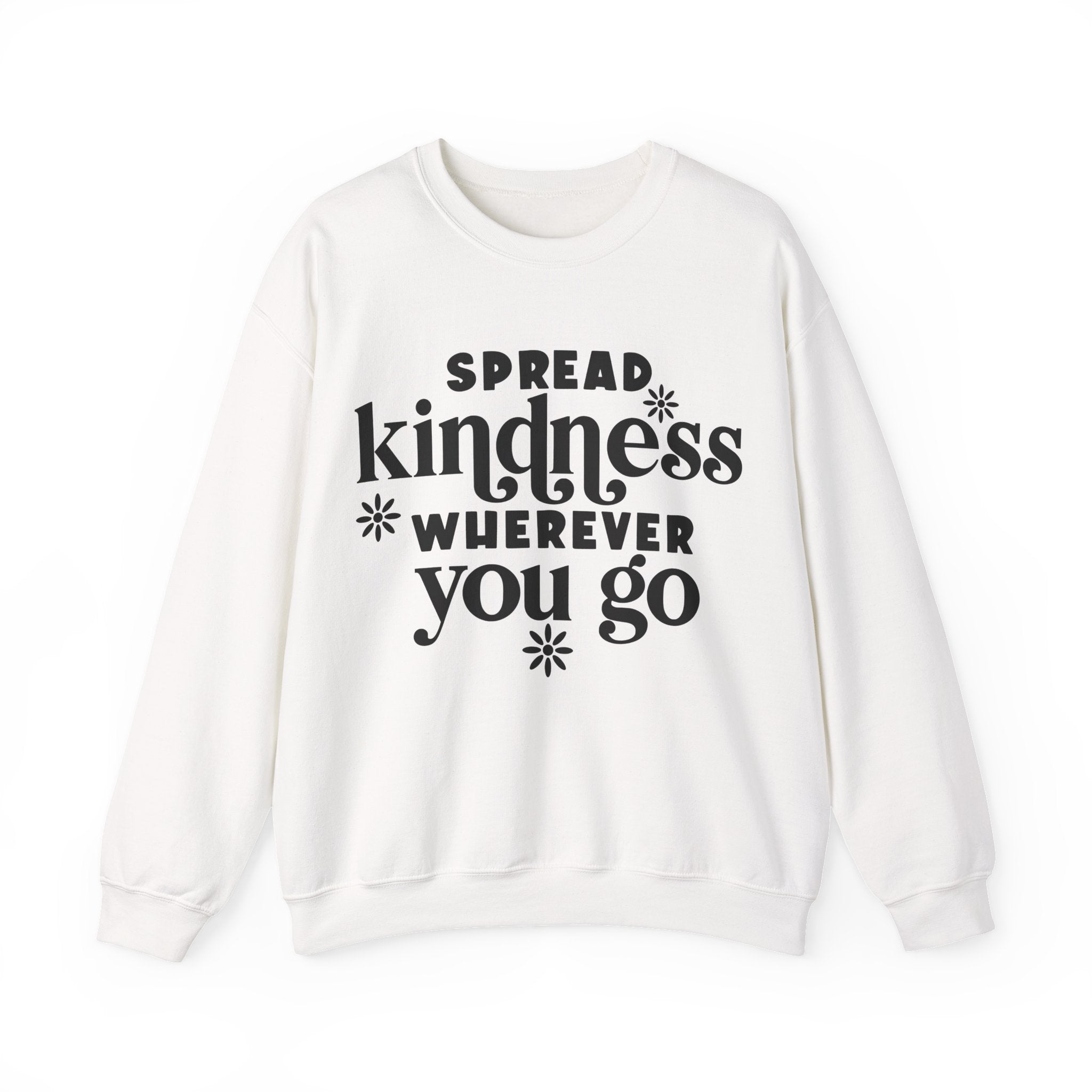 Spread Kindness Wherever You Go | Crewneck Sweatshirt