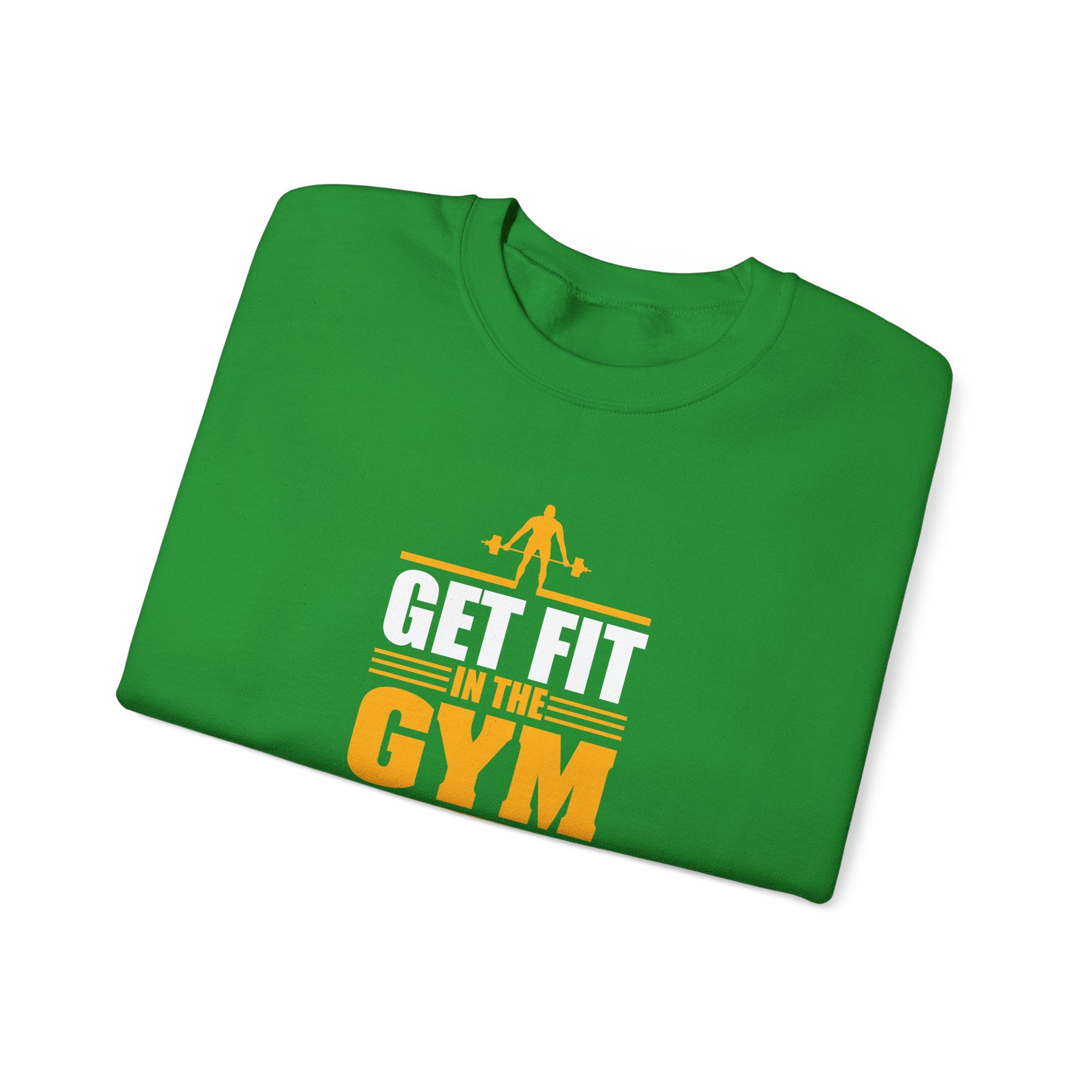 Get Fit in the Gym, Lose Weight in the Kitchen | Crewneck Sweatshirt