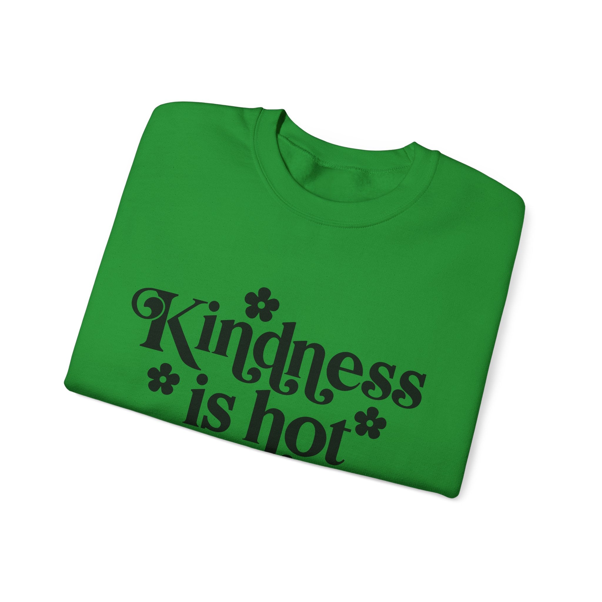 Kindness Is Hot | Crewneck Sweatshirt