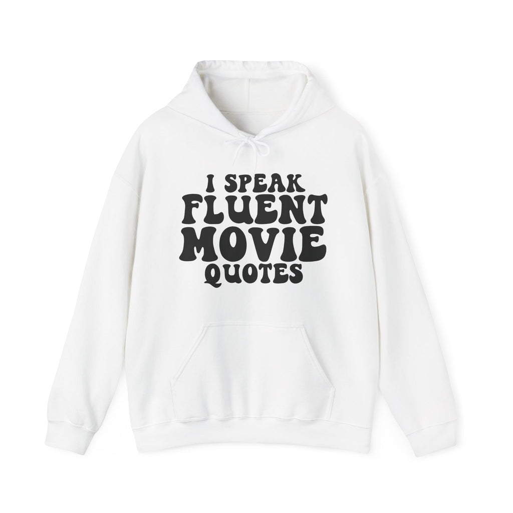 I Speak Fluent Movie Quotes | Hoodie