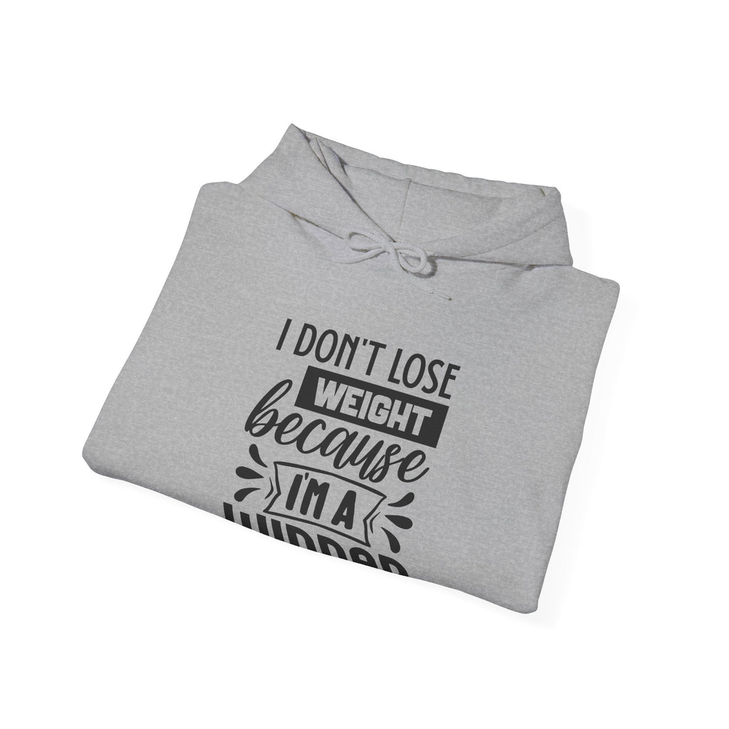 I Don't Lose Weight Because I'm a Winner | Hoodie